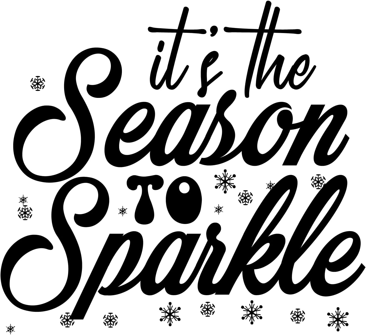 Inspirational Quote It's The Season to Sparkle Motivational Sticker Vinyl Decal Motivation Stickers- 5" Vinyl Sticker Waterproof