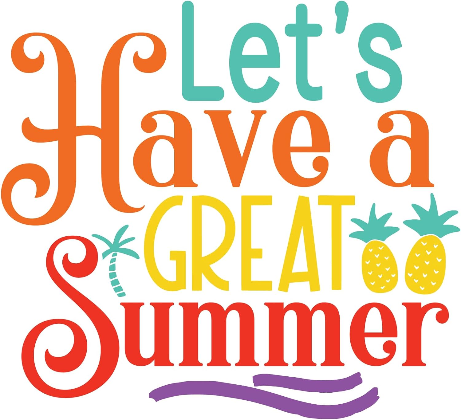 Inspirational Quote "Let's Have a Great Summer" Motivational Sticker Vinyl Decal Motivation Stickers- 5" Vinyl Sticker Waterproof