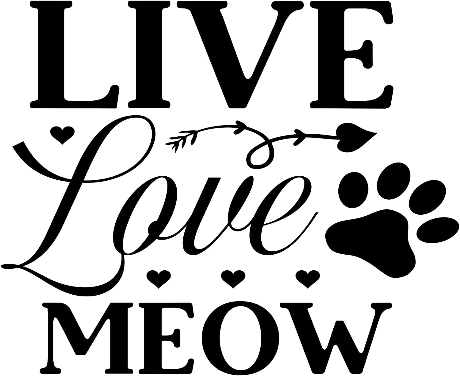 Inspirational Quote "Live Love Meow Great, Sticker" Motivational Sticker Vinyl Decal Motivation Stickers- 5" Vinyl Sticker Waterproof
