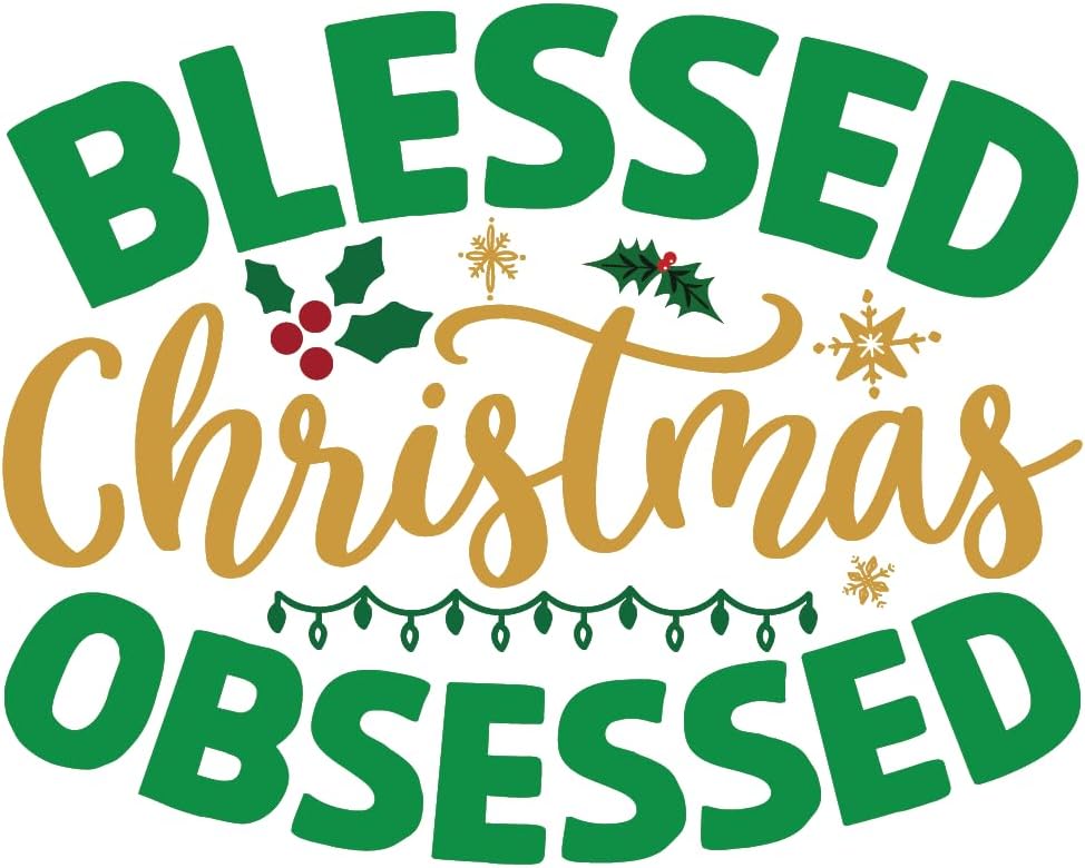 Inspirational Quote Blessed Christmas Obsessed Motivational Sticker Vinyl Decal Motivation Stickers- 5" Vinyl Sticker Waterproof