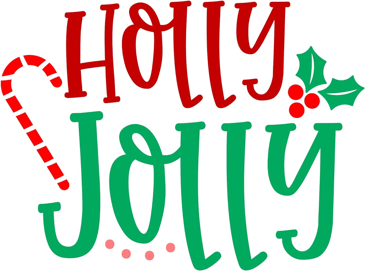 Inspirational Quote Holly Jolly Motivational Sticker Vinyl Decal Motivation Stickers- 5" Vinyl Sticker Waterproof