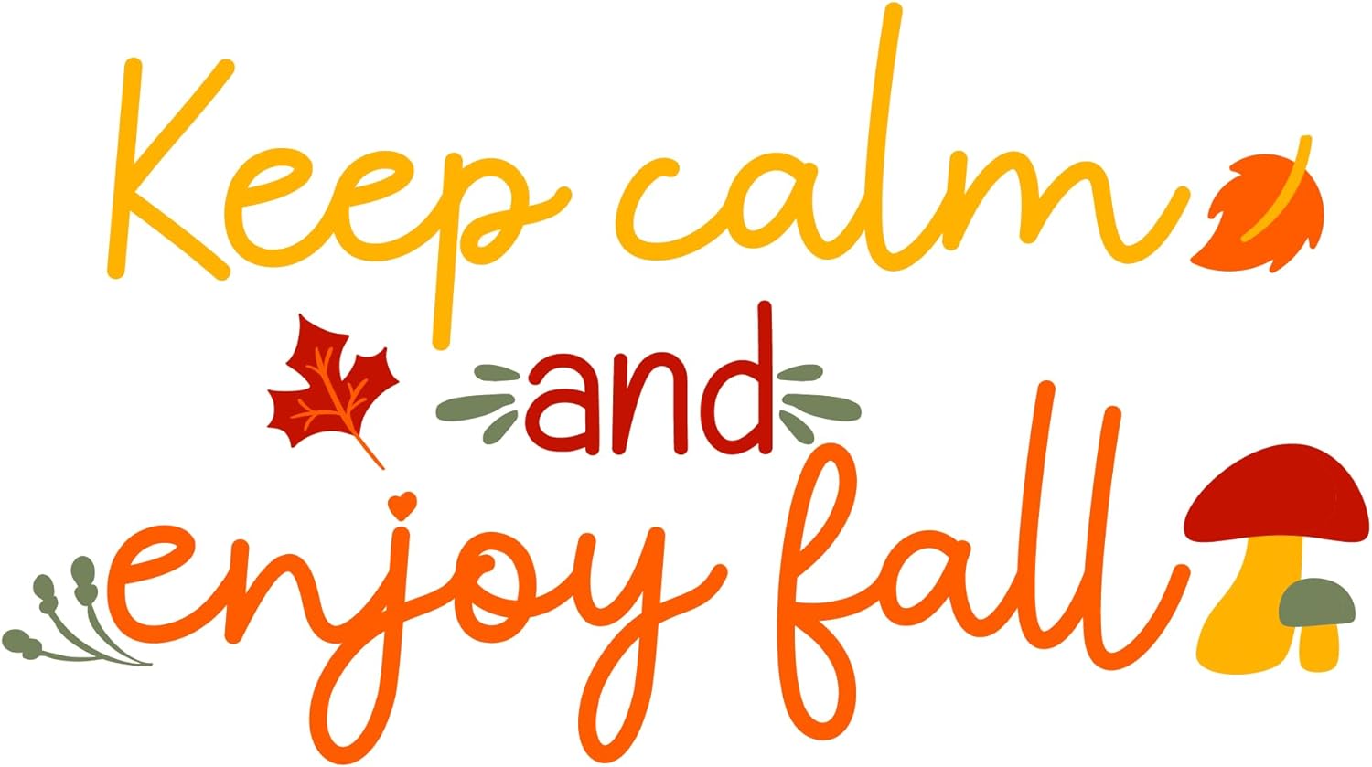 Inspirational Quote Keep Calm And Enjoy Fall Motivational Sticker Vinyl Decal Motivation Stickers- 5" Vinyl Sticker Waterproof