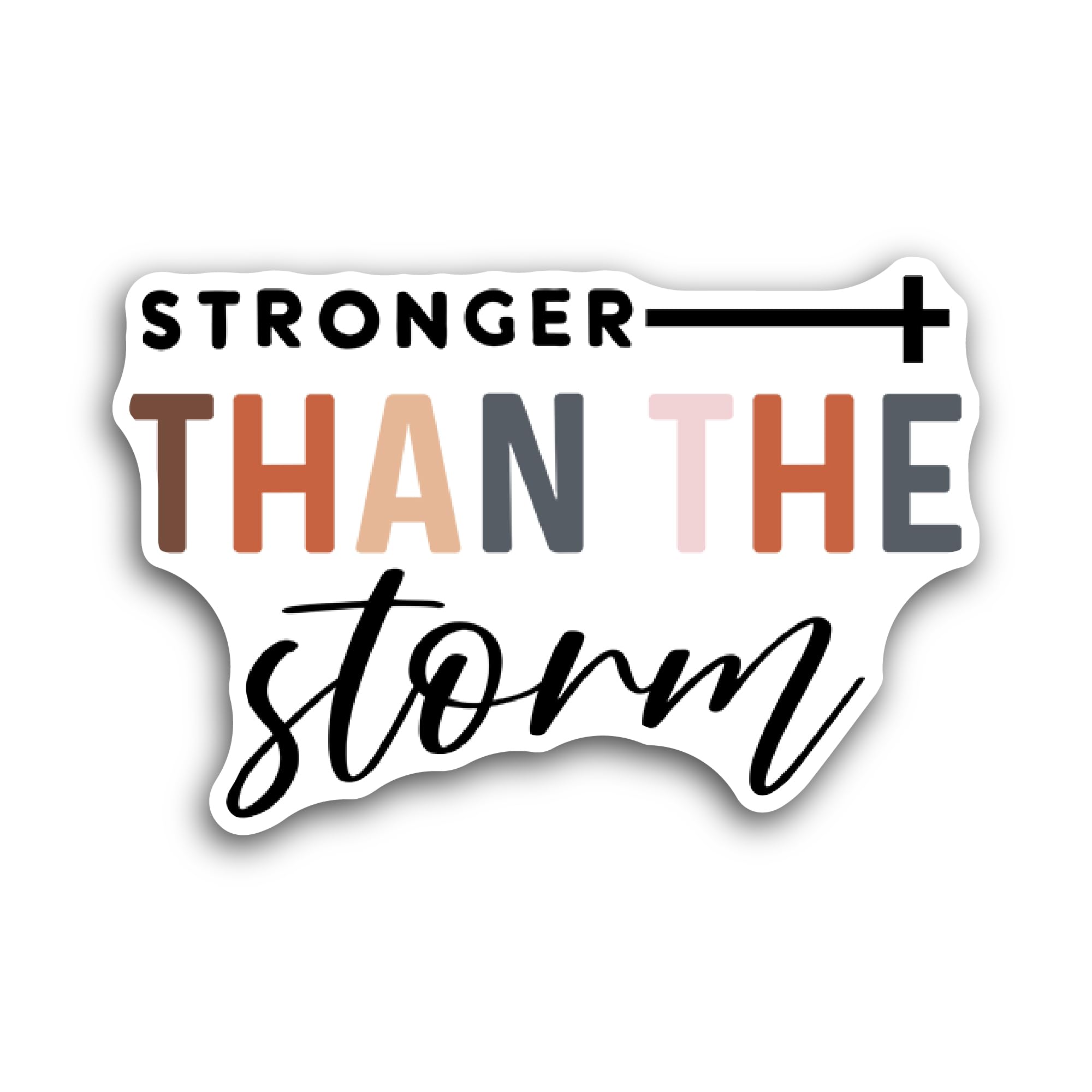 2 (Pieces) 3" and 5" Stronger Than The Storm Sticker, Waterproof Vinyl Decals for Many Purpose Like