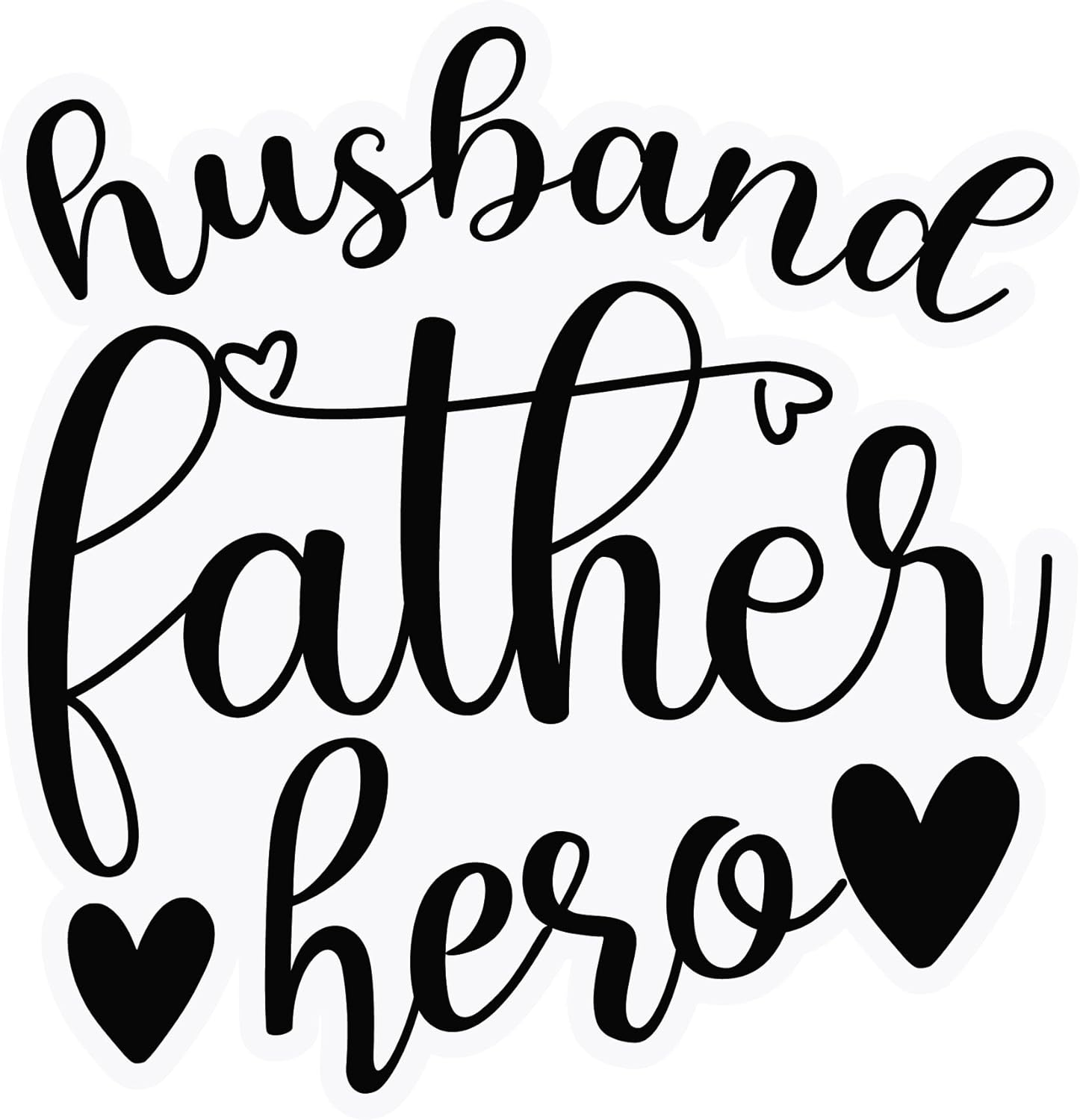 Inspirational Quote "Husband Father Hero" Motivational Sticker Vinyl Decal Motivation Stickers- 5" Vinyl Sticker Waterproof
