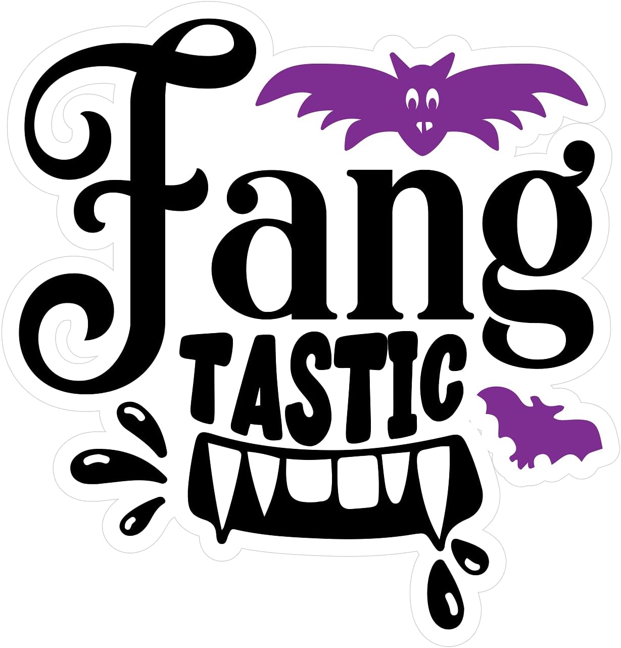 Inspirational Quote Fang Tastic Motivational Sticker Vinyl Decal Motivation Stickers- 5" Vinyl Sticker Waterproof