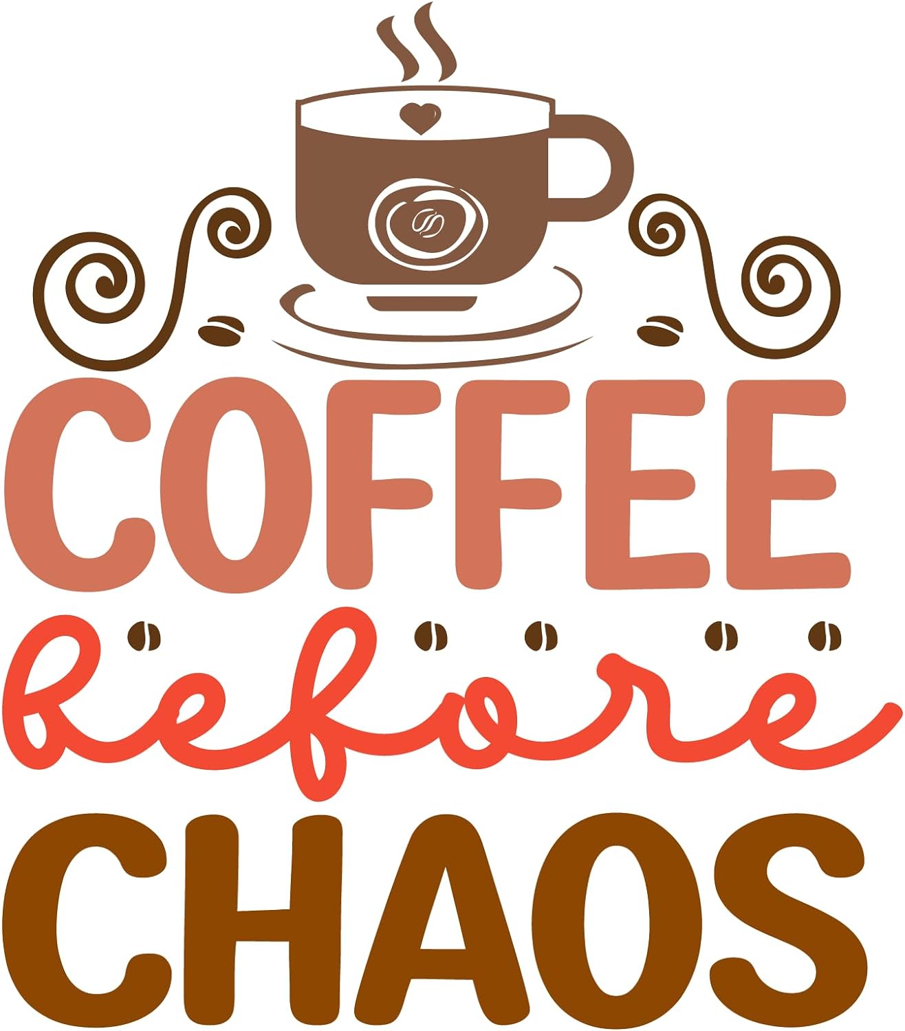 Inspirational Quote "Coffee Before Chaos" Motivational Sticker Vinyl Decal Motivation Stickers- 5" Vinyl Sticker Waterproof