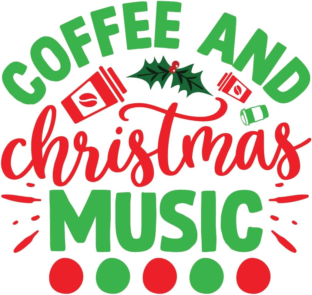 Inspirational Quote Coffee and Christmas Music Motivational Sticker Vinyl Decal Motivation Stickers- 5" Vinyl Sticker Waterproof