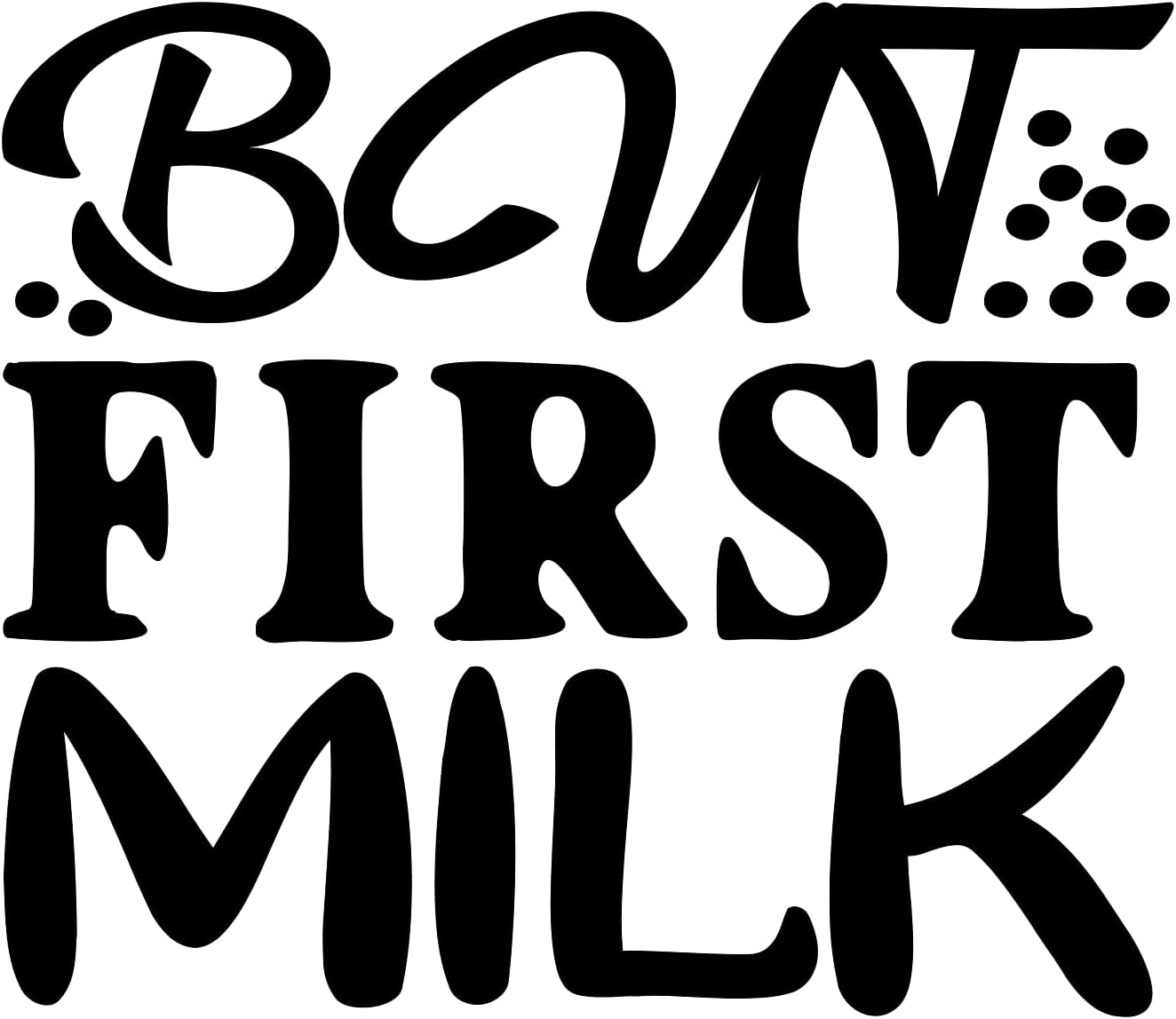Inspirational Quote But First Milk Motivational Sticker Vinyl Decal Motivation Stickers- 5" Vinyl Sticker Waterproof