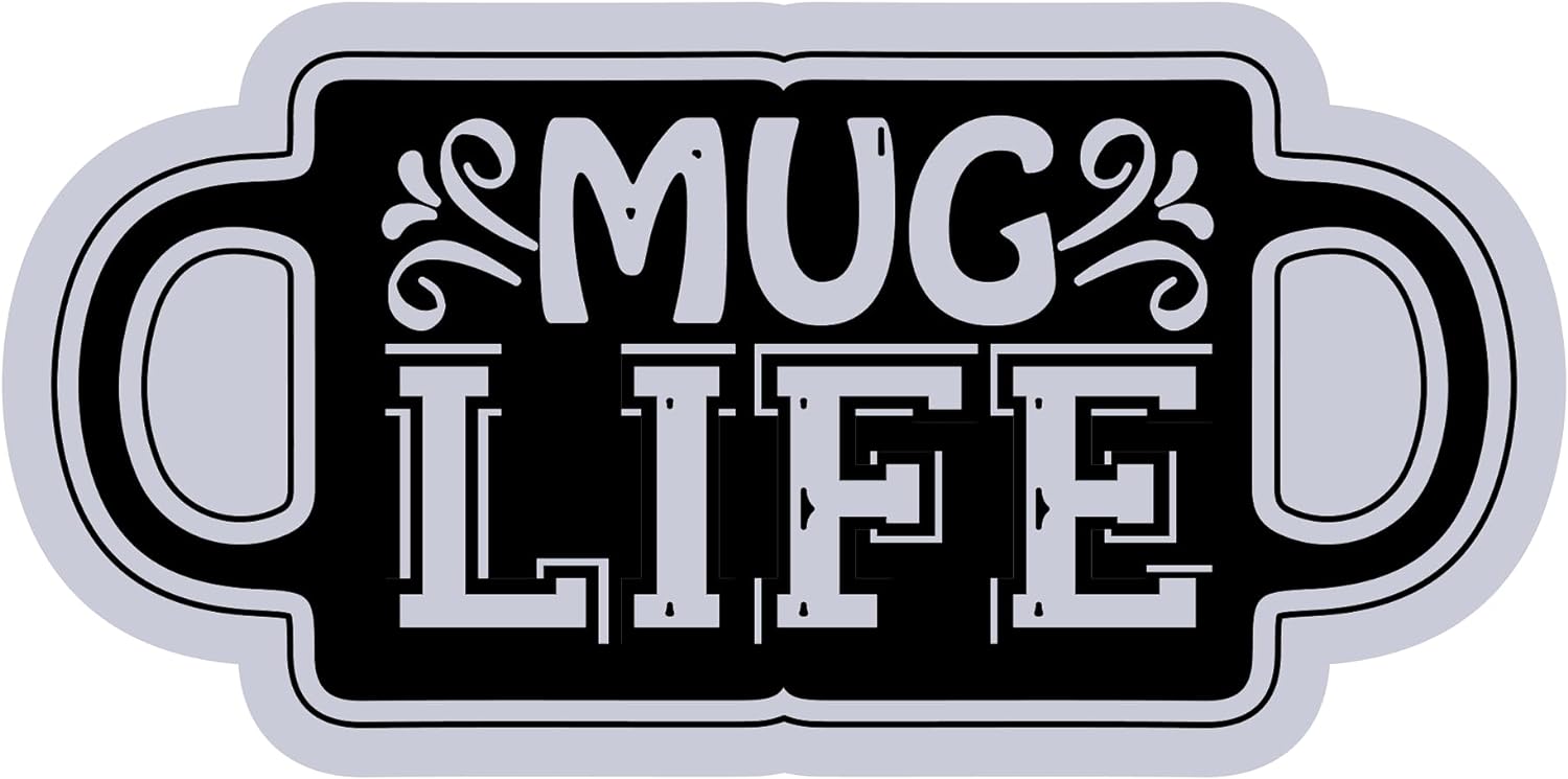 Inspirational Quote "Mug Life" Motivational Sticker Vinyl Decal Motivation Stickers- 5" Vinyl Sticker Waterproof
