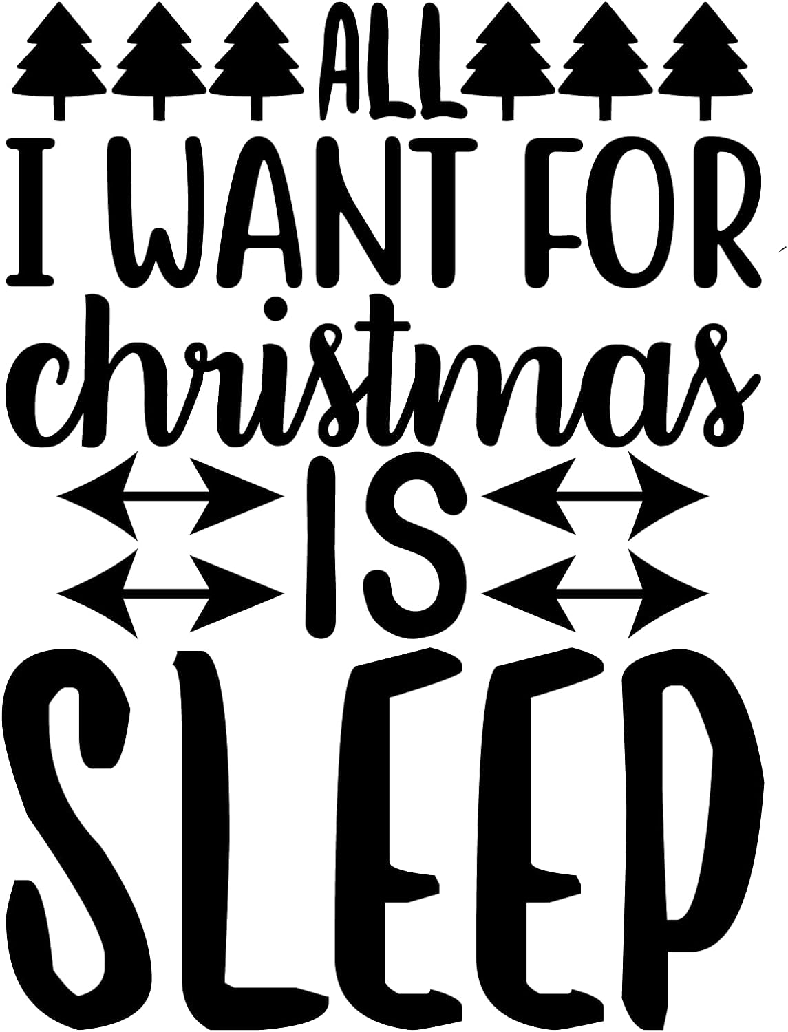 Inspirational Quote I Want for Christmas is Sleep Motivational Sticker Vinyl Decal Motivation Stickers- 5" Vinyl Sticker Waterproof