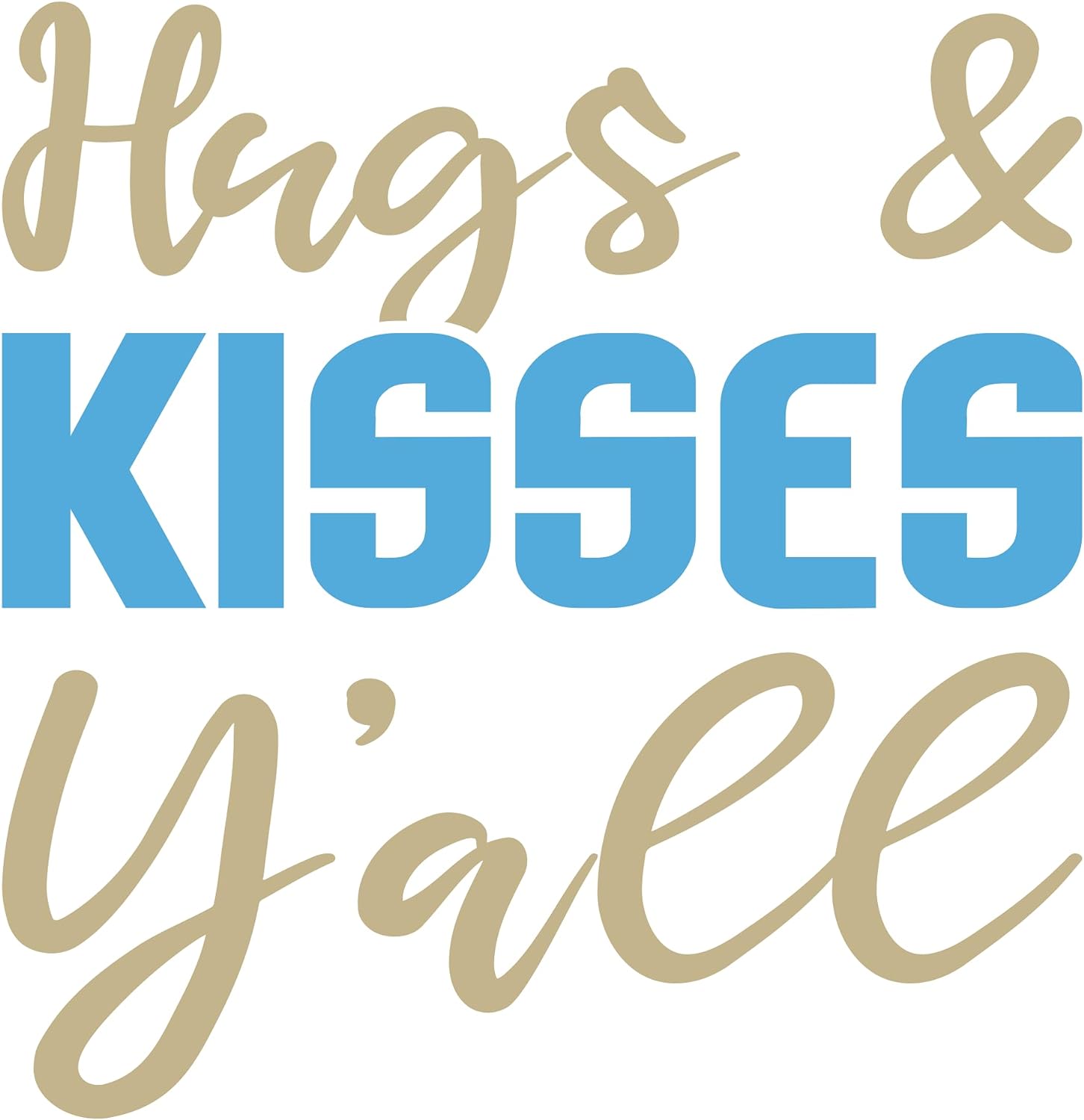 Inspirational Quote hugs and Kisses Y'all Motivational Sticker Vinyl Decal Motivation Stickers- 5" Vinyl Sticker Waterproof