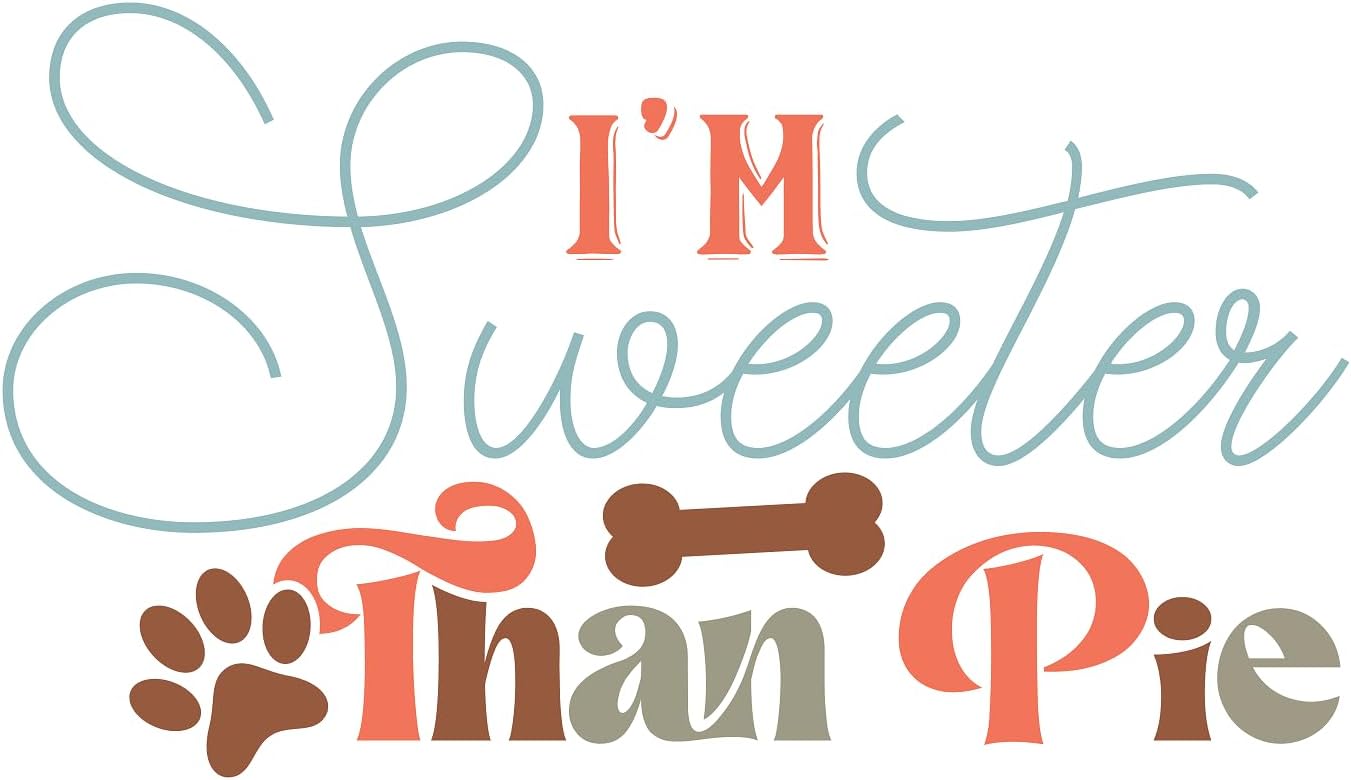 Inspirational Quote "I'm Sweeter Than Than Pie-" Motivational Sticker Vinyl Decal Motivation Stickers- 5" Vinyl Sticker Waterproof