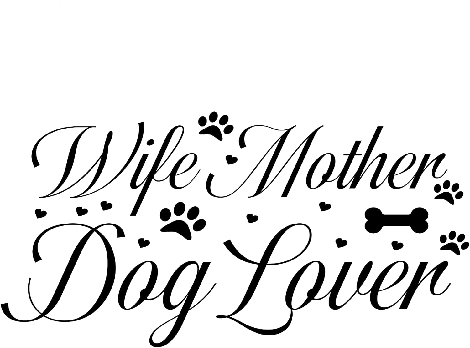 Inspirational Quote "Wife Mother Dog Lover" Motivational Sticker Vinyl Decal Motivation Stickers- 5" Vinyl Sticker Waterproof