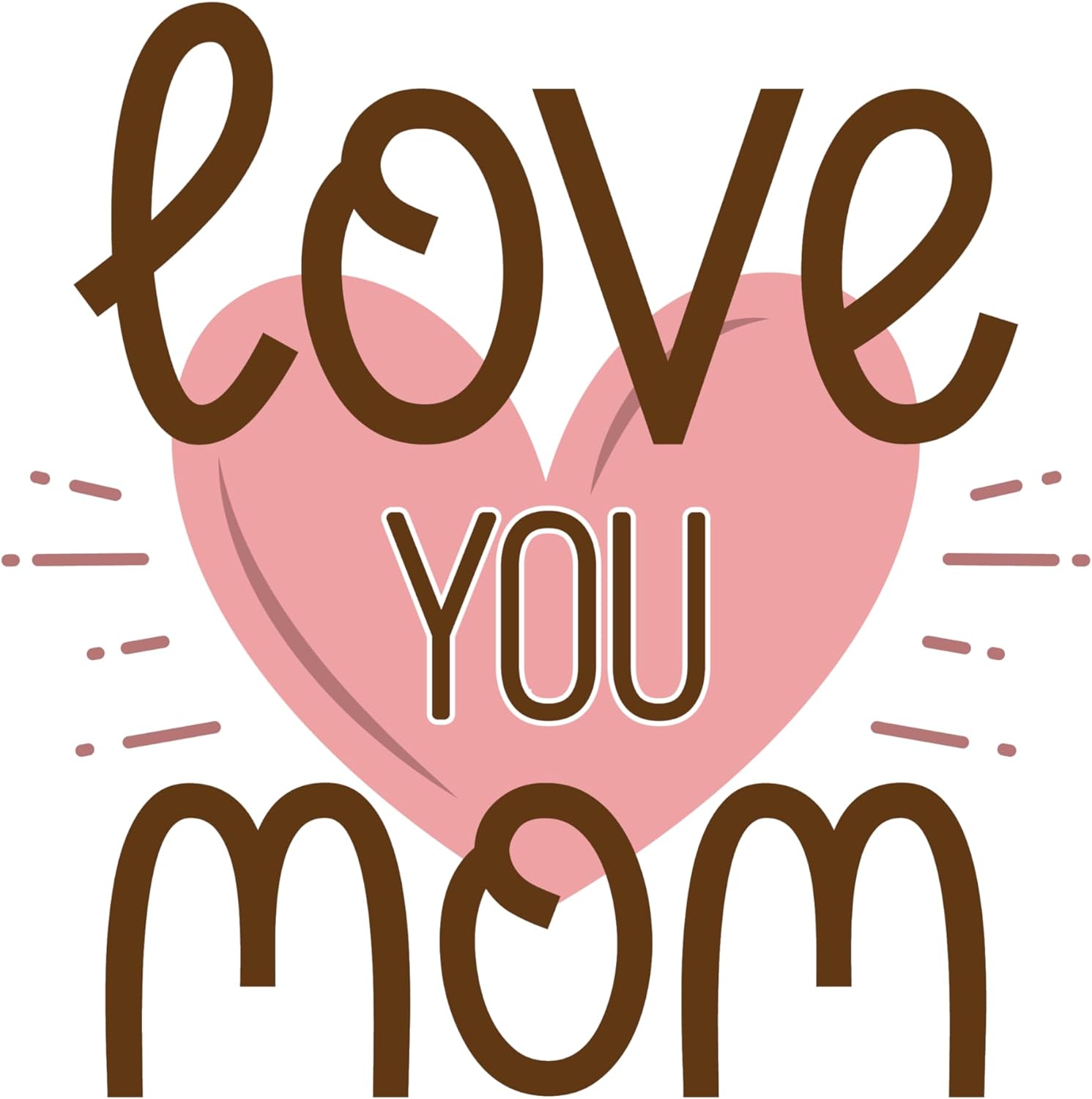 Inspirational Quote "Love You MOM," Motivational Sticker Vinyl Decal Motivation Stickers- 5" Vinyl Sticker Waterproof