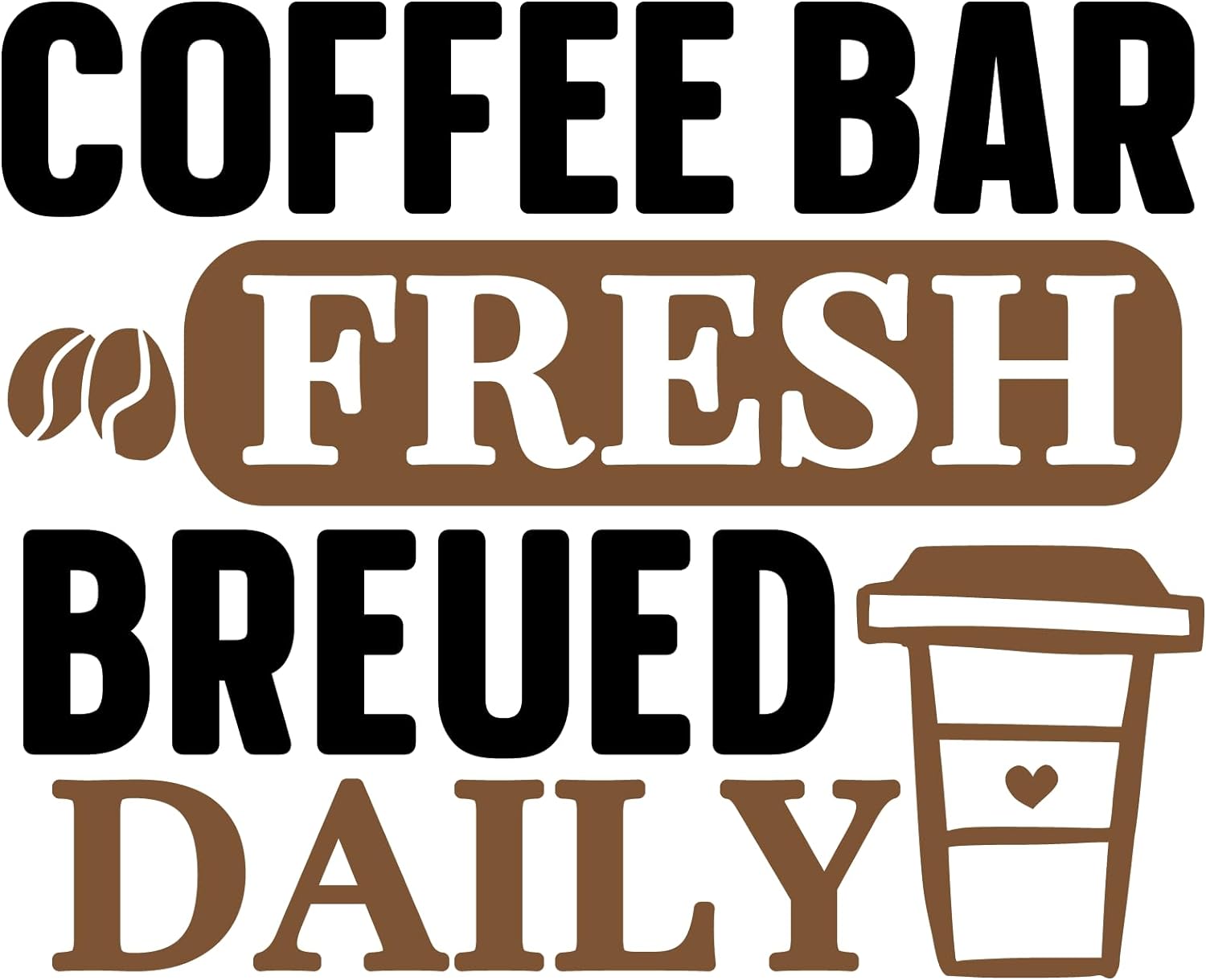 Inspirational Quote "Coffee Bar Fresh Breued Daily" Motivational Sticker Vinyl Decal Motivation Stickers- 5" Vinyl Sticker Waterproof