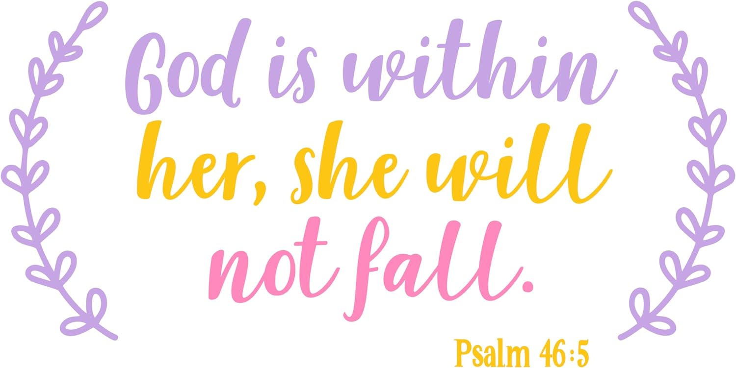Inspirational Quote "God is Within Her, She Will Not Fall. PSALM 46:5" Motivational Sticker Vinyl Decal Motivation Stickers- 5" Vinyl Sticker Waterproof