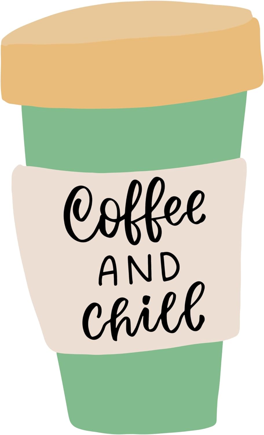 Inspirational Quote "Coffee and Chill" Motivational Sticker Vinyl Decal Motivation Stickers- 5" Vinyl Sticker Waterproof