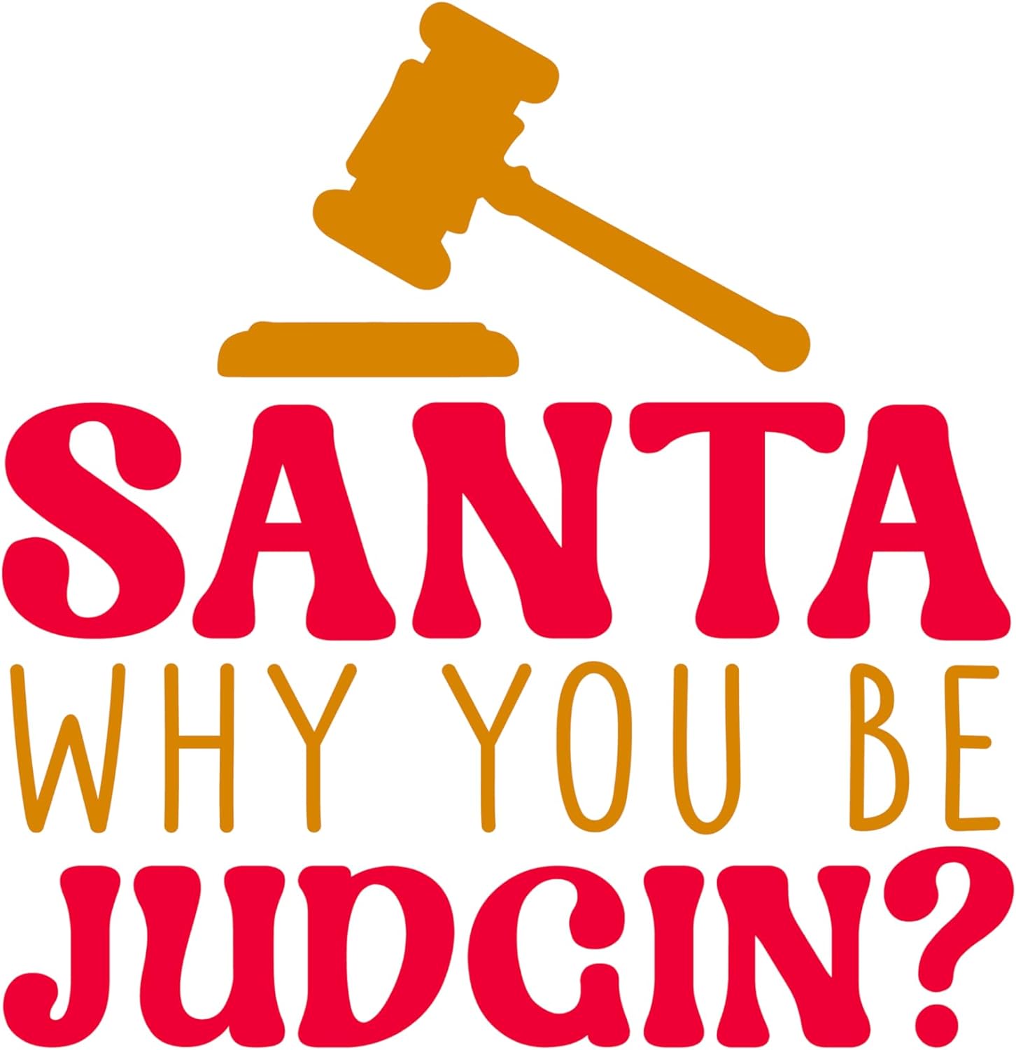 Inspirational Quote Santa Why You Be Judgin's? Motivational Sticker Vinyl Decal Motivation Stickers- 5" Vinyl Sticker Waterproof