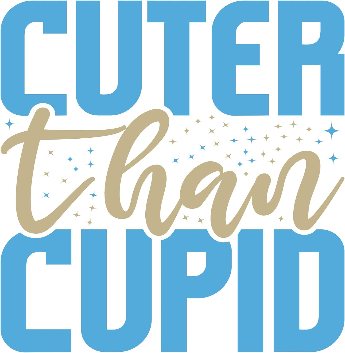Inspirational Quote Cuter Than Cupid Motivational Sticker Vinyl Decal Motivation Stickers- 5" Vinyl Sticker Waterproof