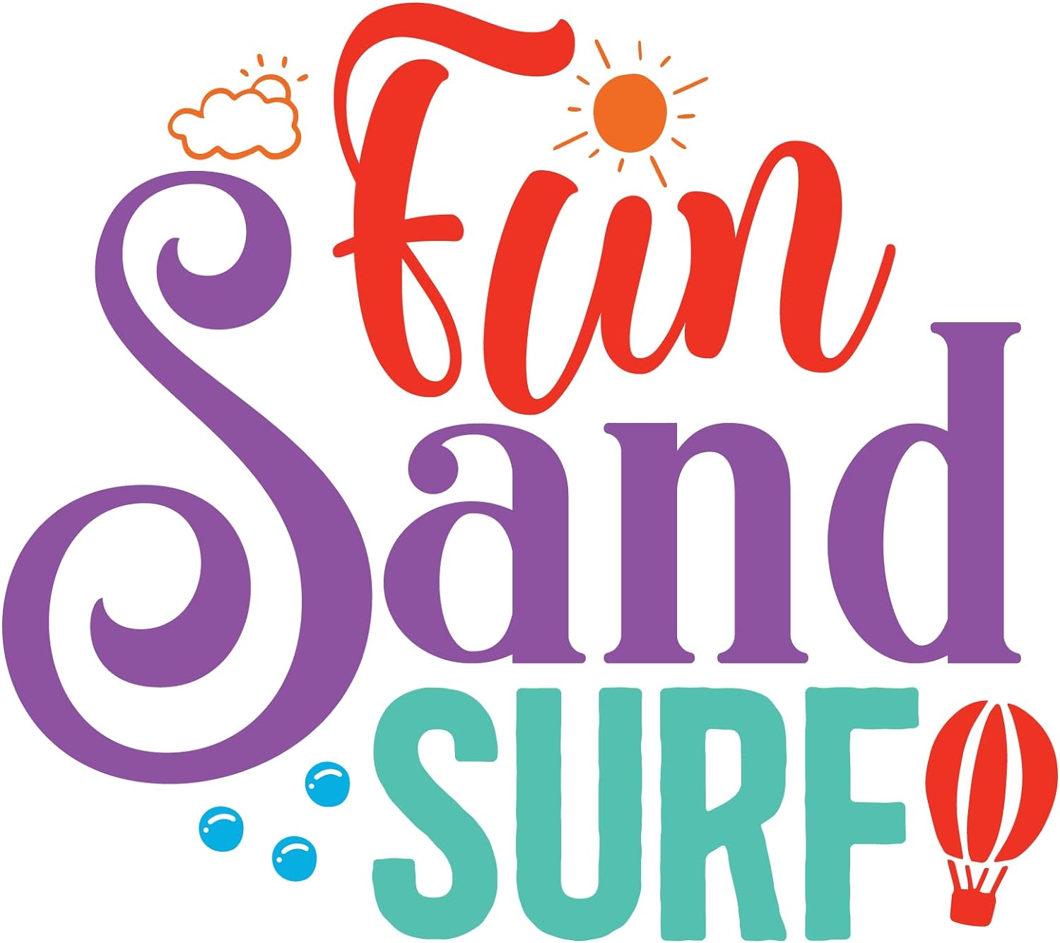 Inspirational Quote "Fun Sand Surf" Motivational Sticker Vinyl Decal Motivation Stickers- 5" Vinyl Sticker Waterproof