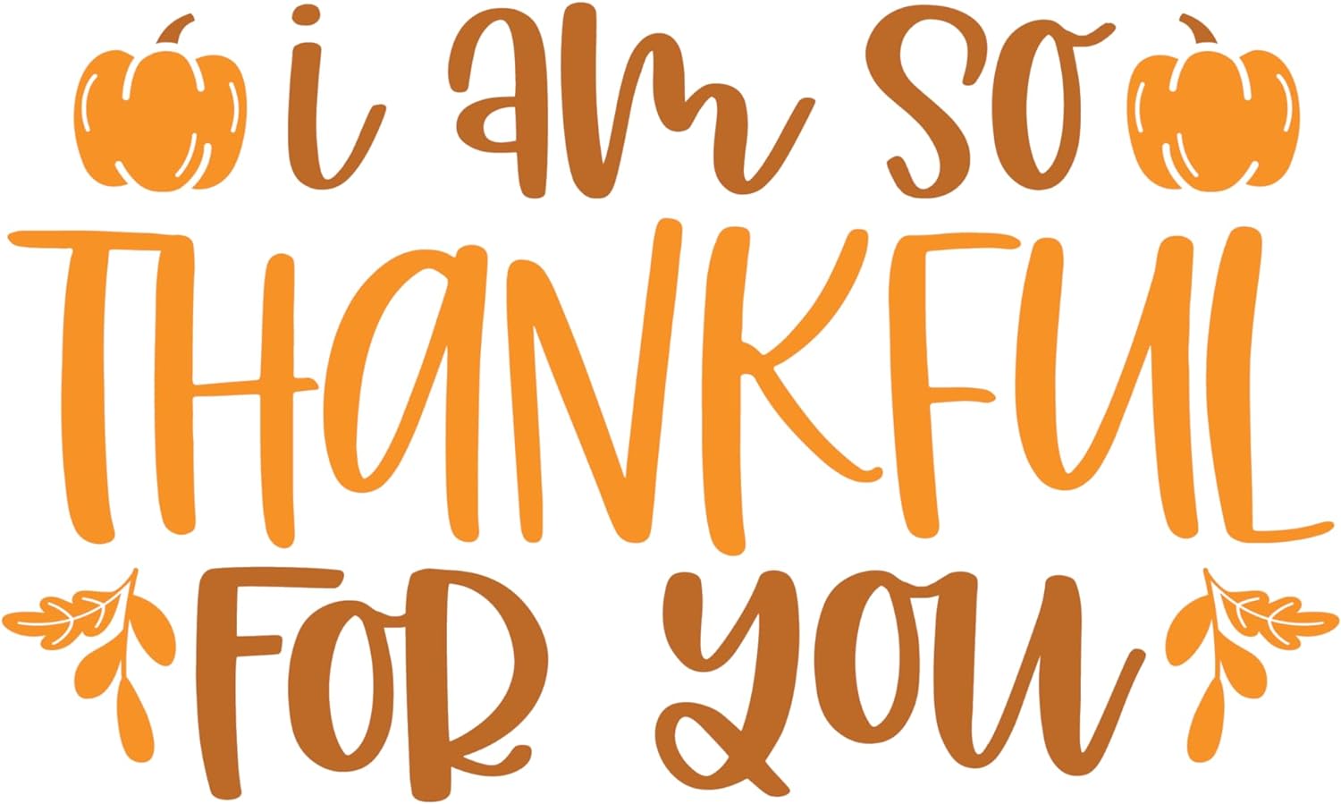 Inspirational Quote I Am So Thankful For You Motivational Sticker Vinyl Decal Motivation Stickers- 5" Vinyl Sticker Waterproof