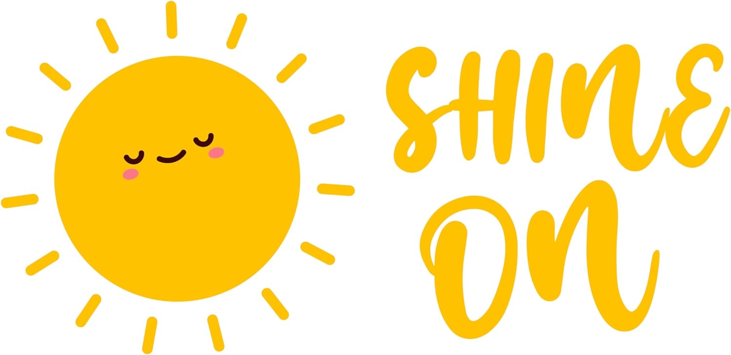 Inspirational Quote "Shine ON" Motivational Sticker Vinyl Decal Motivation Stickers- 5" Vinyl Sticker Waterproof