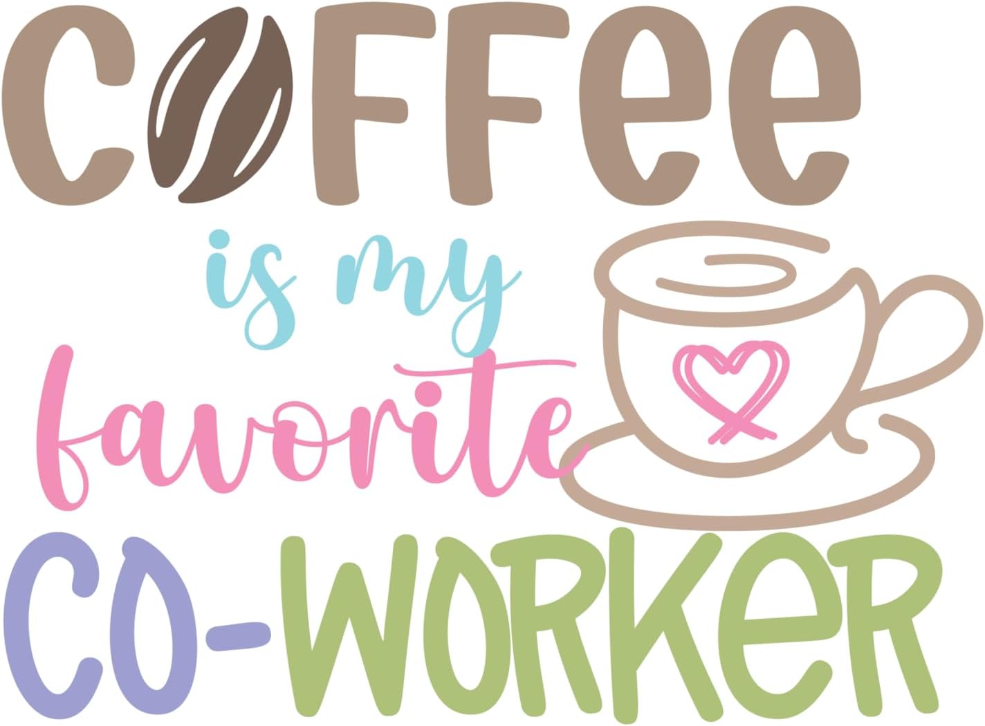 Inspirational Quote "Coffee is My Favourite CO-Worker" Motivational Sticker Vinyl Decal Motivation Stickers- 5" Vinyl Sticker Waterproof