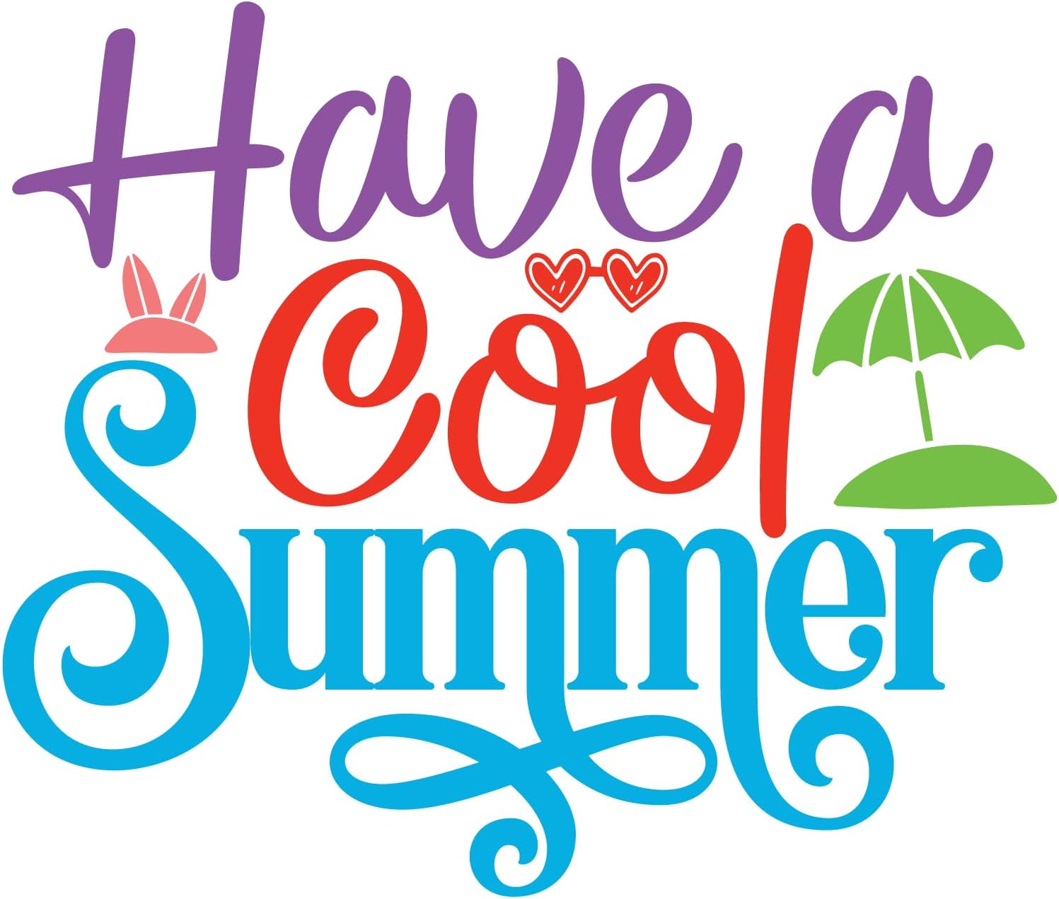 Inspirational Quote "Have a Cool Summer" Motivational Sticker Vinyl Decal Motivation Stickers- 5" Vinyl Sticker Waterproof