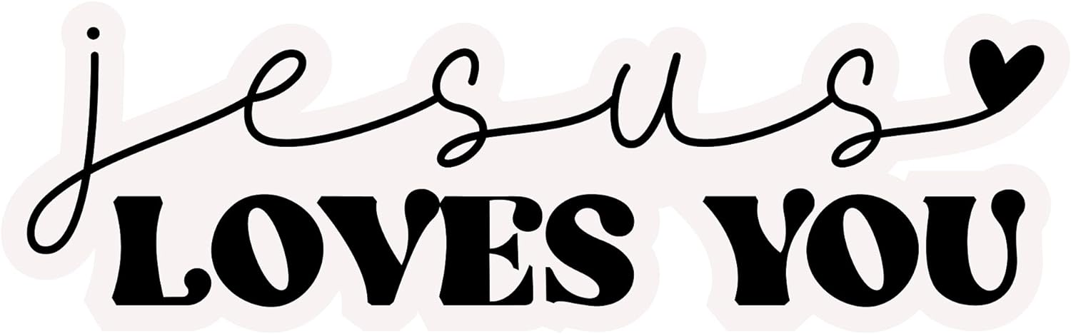 Inspirational Quote "Jesus Loves You" Motivational Sticker Vinyl Decal Motivation Stickers- 5" Vinyl Sticker Waterproof