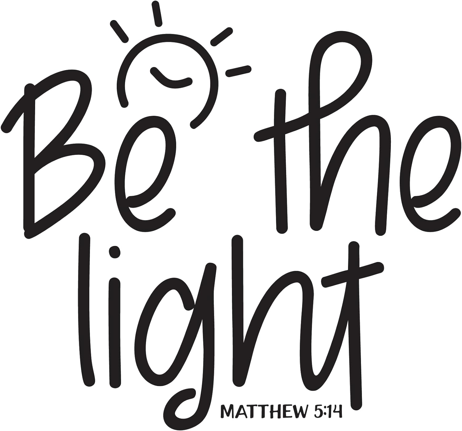 Inspirational Quote "Be The Light Matthew 5:14 Sticker" Motivational Sticker Vinyl Decal Motivation Stickers- 5" Vinyl Sticker Waterproof