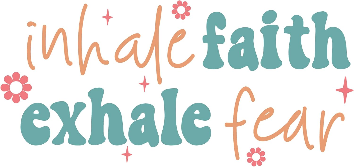 Inspirational Quote "Inhale Faith Exhale Fear" Motivational Sticker Vinyl Decal Motivation Stickers- 5" Vinyl Sticker Waterproof