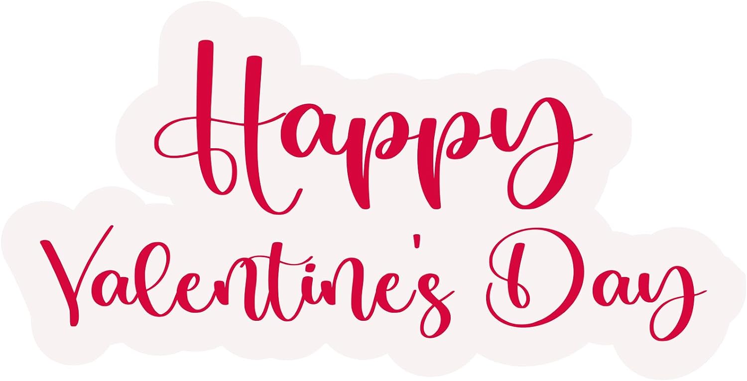 Inspirational Quote Happy Valentines Day My Sweet Motivational Sticker Vinyl Decal Motivation Stickers- 5" Vinyl Sticker Waterproof