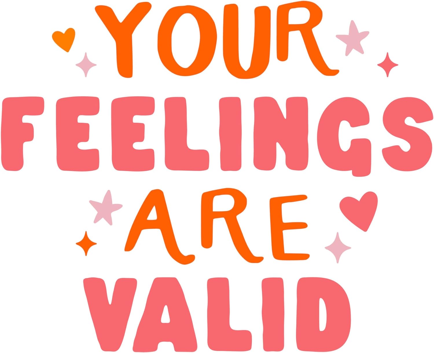 Inspirational Quote "Your Feelings are Valid line" Motivational Sticker Vinyl Decal Motivation Stickers- 5" Vinyl Sticker Waterproof
