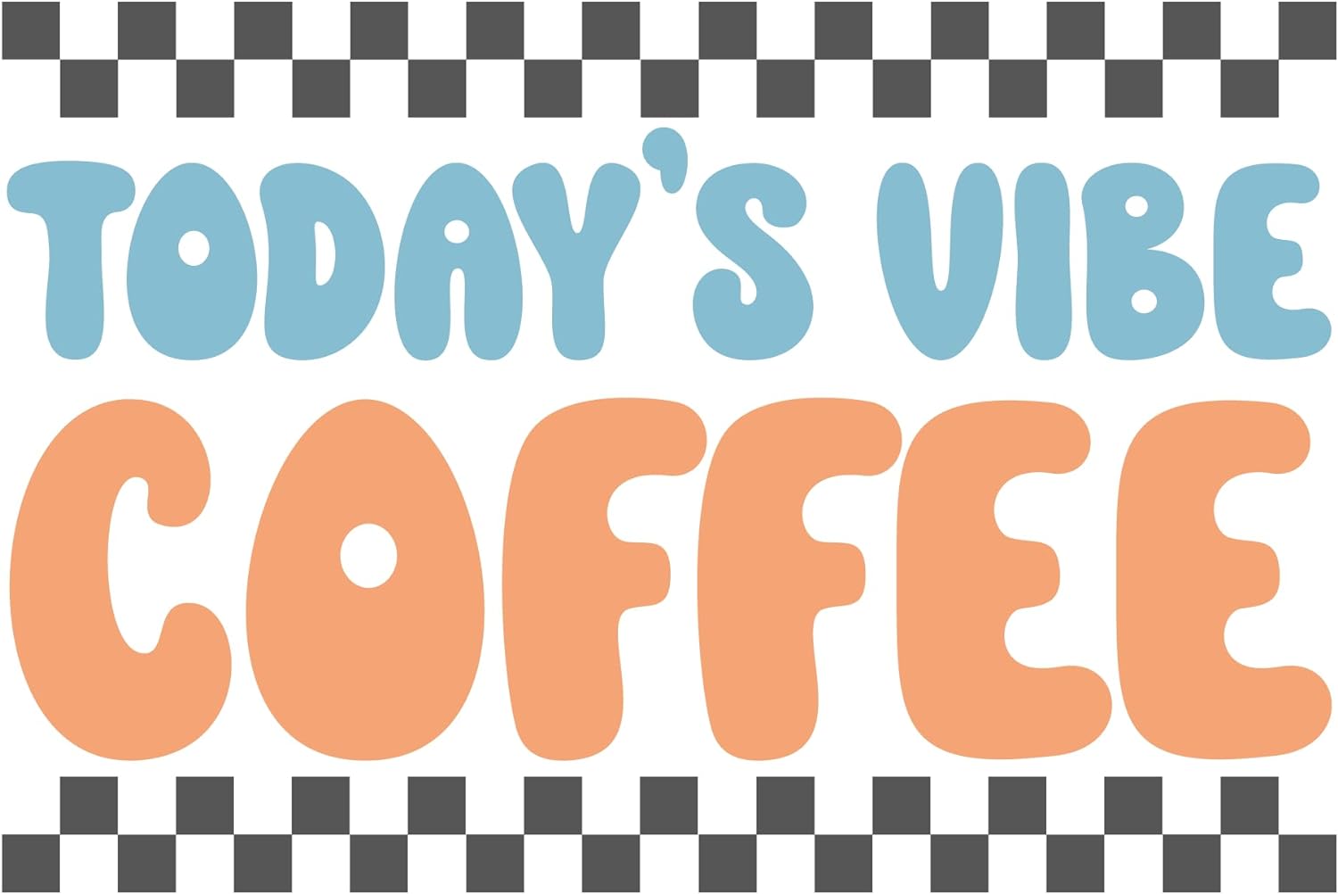 Inspirational Quote "Today's Vibe Coffee, Sticker" Motivational Sticker Vinyl Decal Motivation Stickers- 5" Vinyl Sticker Waterproof