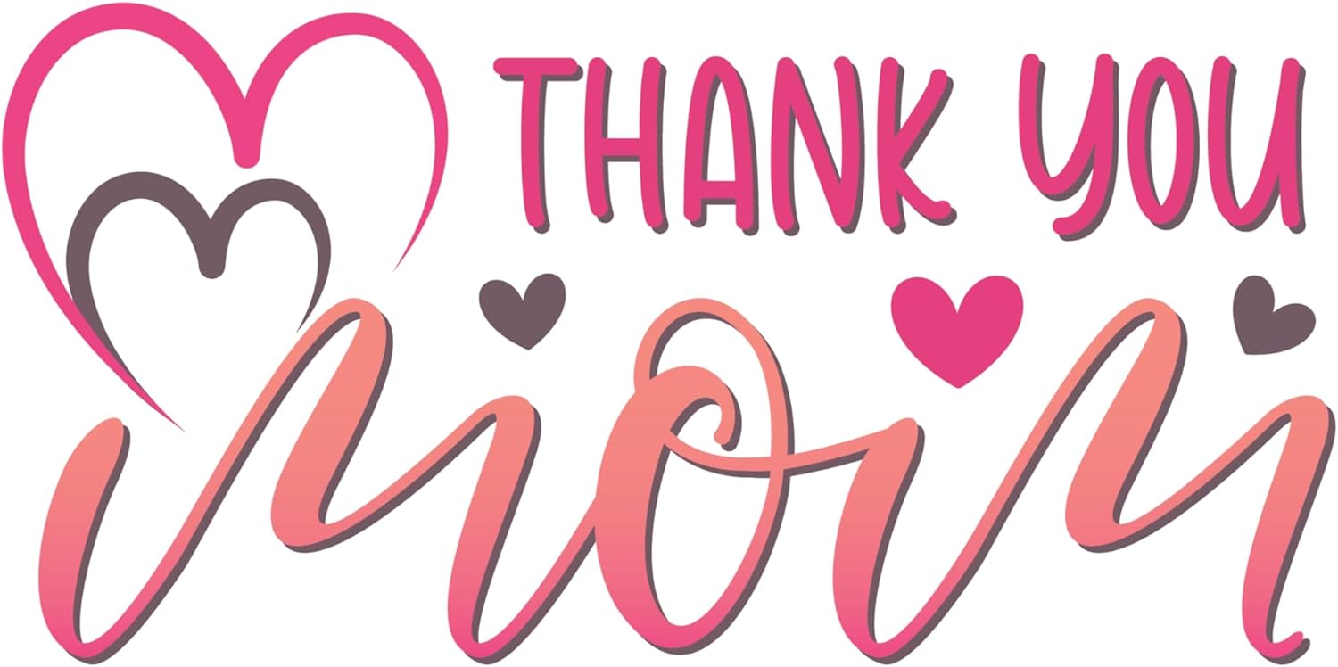 Inspirational Quote "Thank You mom, Loved" Motivational Sticker Vinyl Decal Motivation Stickers- 5" Vinyl Sticker Waterproof