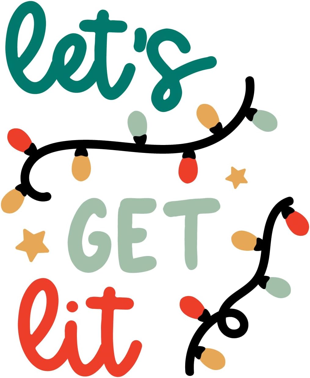Inspirational Quote Let's Get Lit Beautiful Light Motivational Sticker Vinyl Decal Motivation Stickers- 5" Vinyl Sticker Waterproof