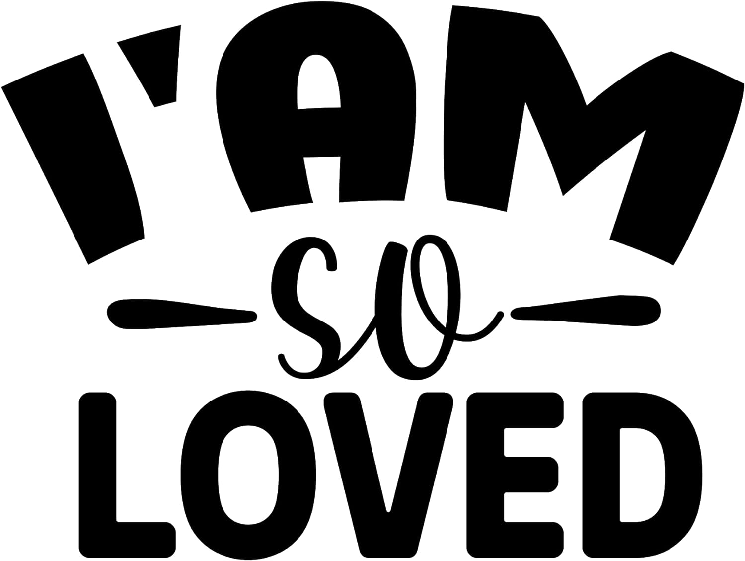 Inspirational Quote I'm So Loved Motivational Sticker Vinyl Decal Motivation Stickers- 5" Vinyl Sticker Waterproof