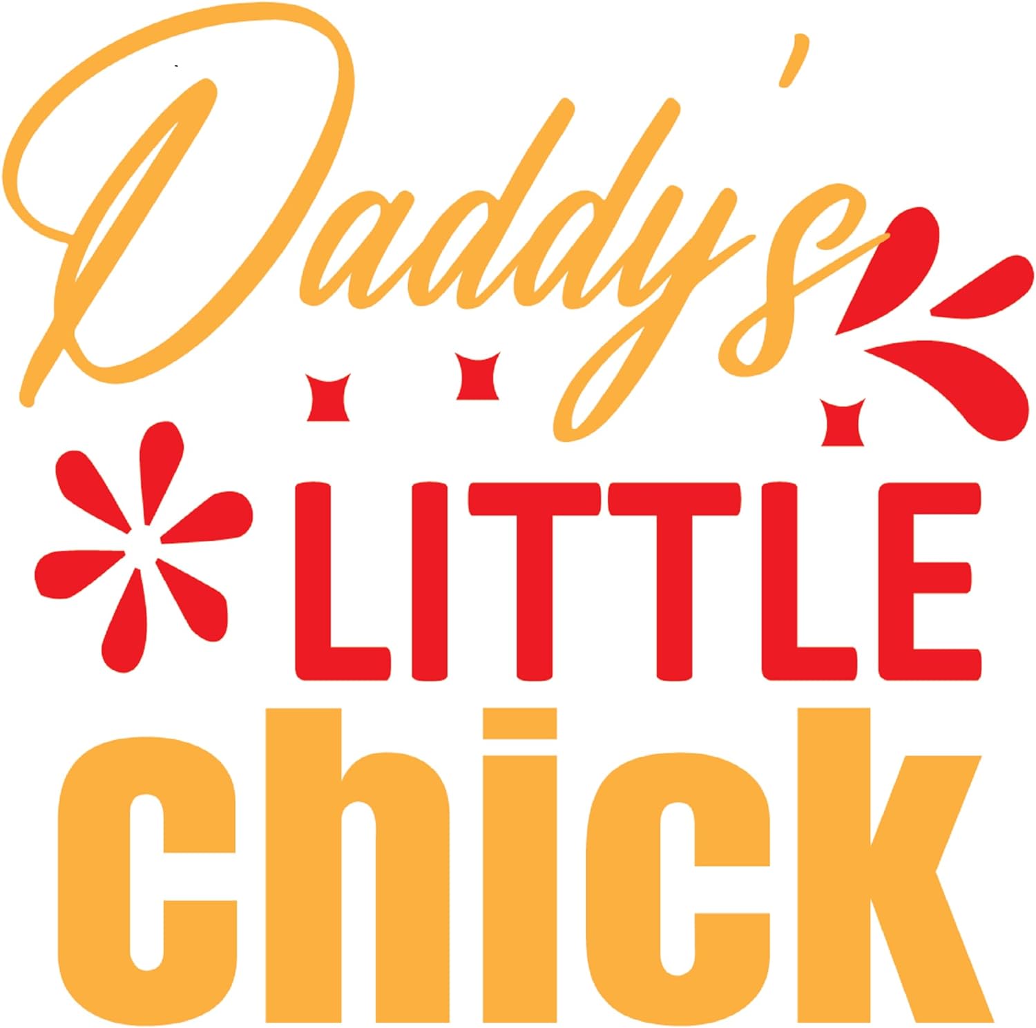 Inspirational Quote "Daddy's Little Chick" Motivational Sticker Vinyl Decal Motivation Stickers- 5" Vinyl Sticker Waterproof