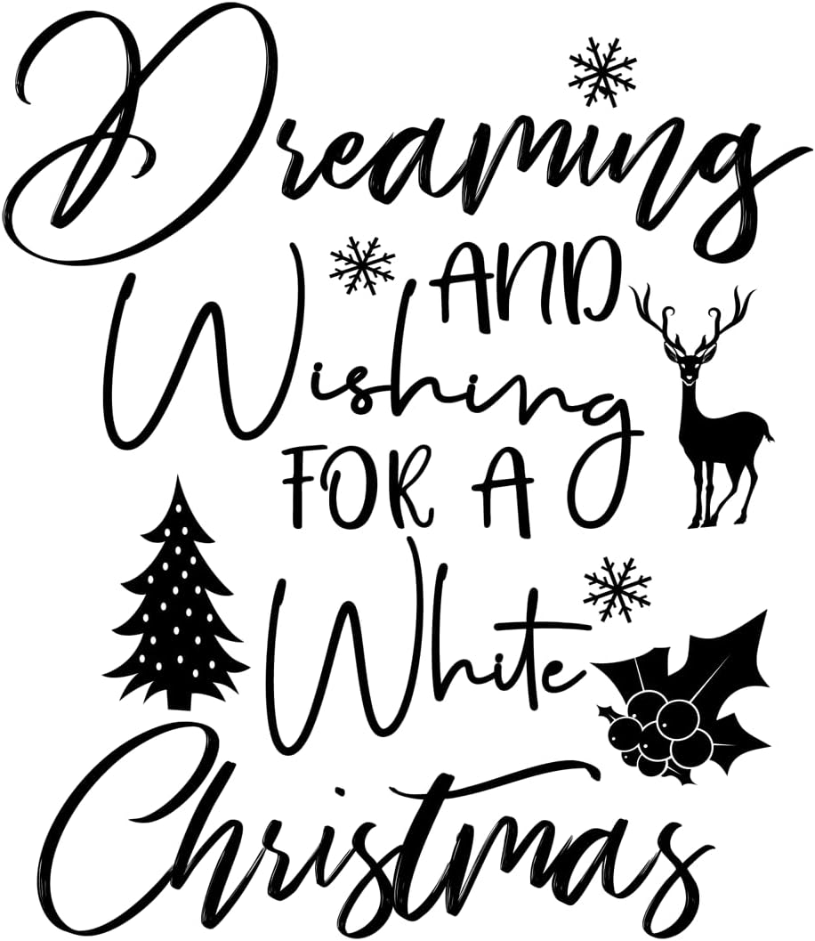 Inspirational Quote Dreaming and Wishing for A White Christmas Motivational Sticker Vinyl Decal Motivation Stickers- 5" Vinyl Sticker Waterproof