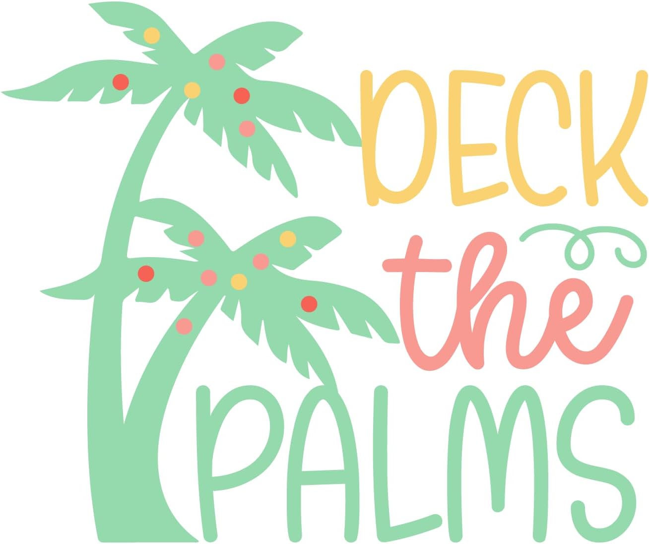 Inspirational Quote "Deck The Palms" Motivational Sticker Vinyl Decal Motivation Stickers- 5" Vinyl Sticker Waterproof
