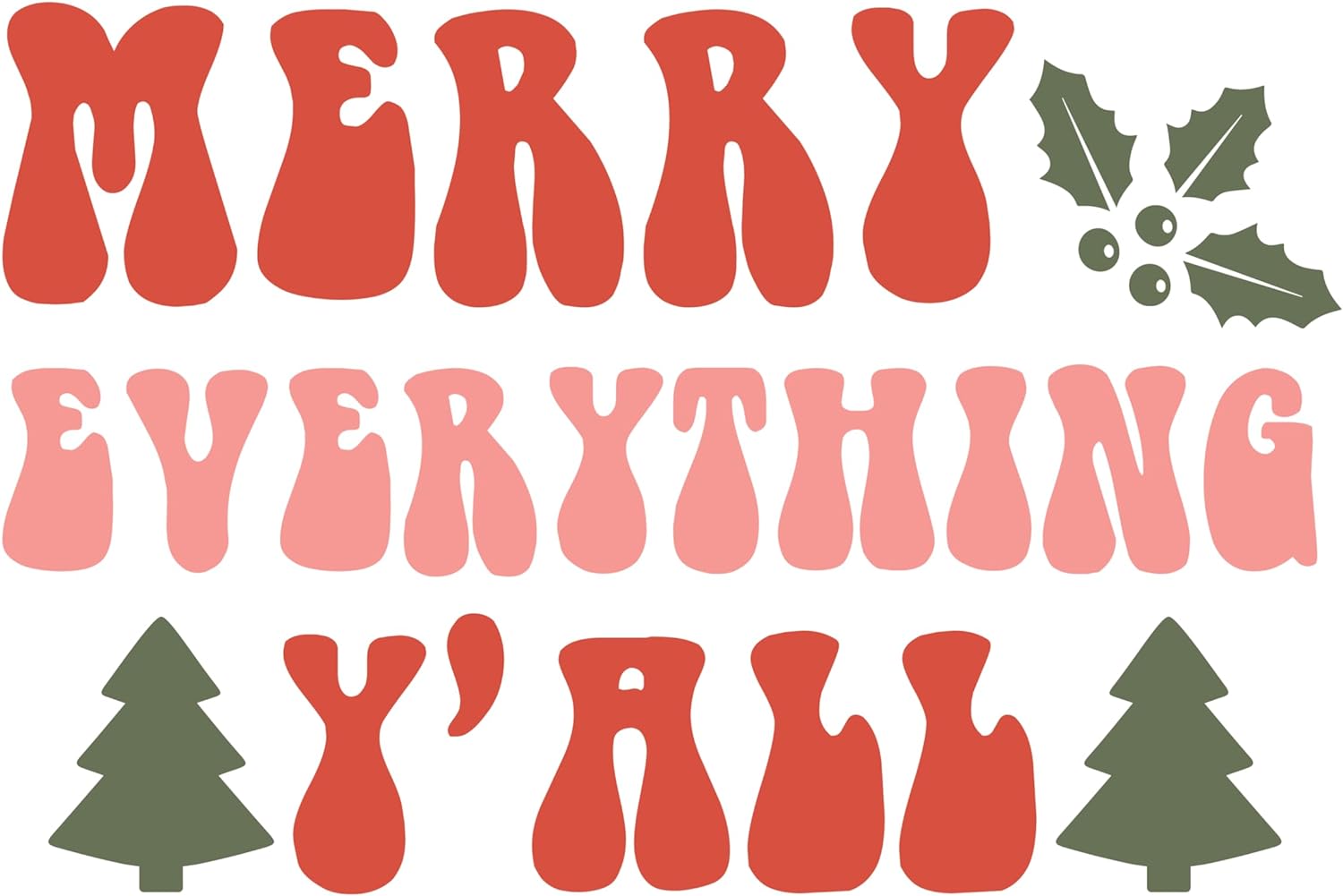 Inspirational Quote Merry Everything Y'all Motivational Sticker Vinyl Decal Motivation Stickers- 5" Vinyl Sticker Waterproof