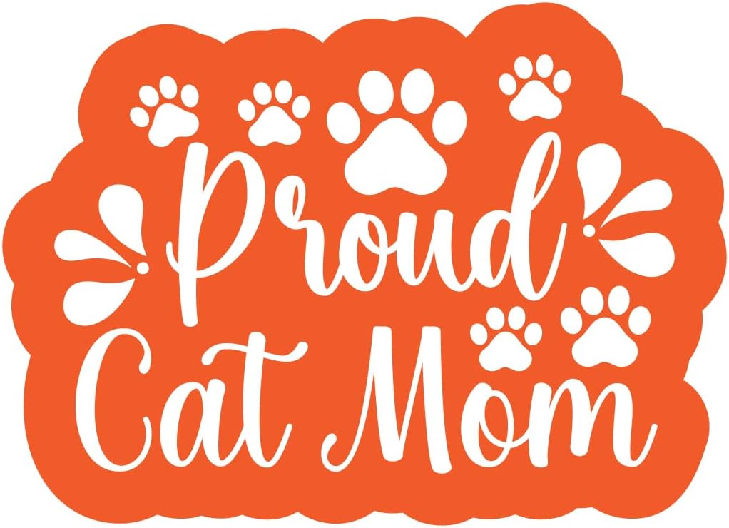 Inspirational Quote "Proud Cat Mom" Motivational Sticker Vinyl Decal Motivation Stickers- 5" Vinyl Sticker Waterproof