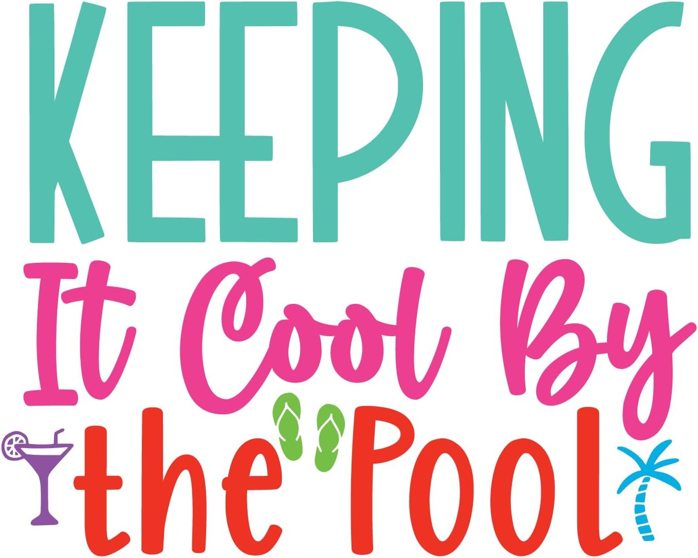 Inspirational Quote "Keeping It Cool by The Pool" Motivational Sticker Vinyl Decal Motivation Stickers- 5" Vinyl Sticker Waterproof