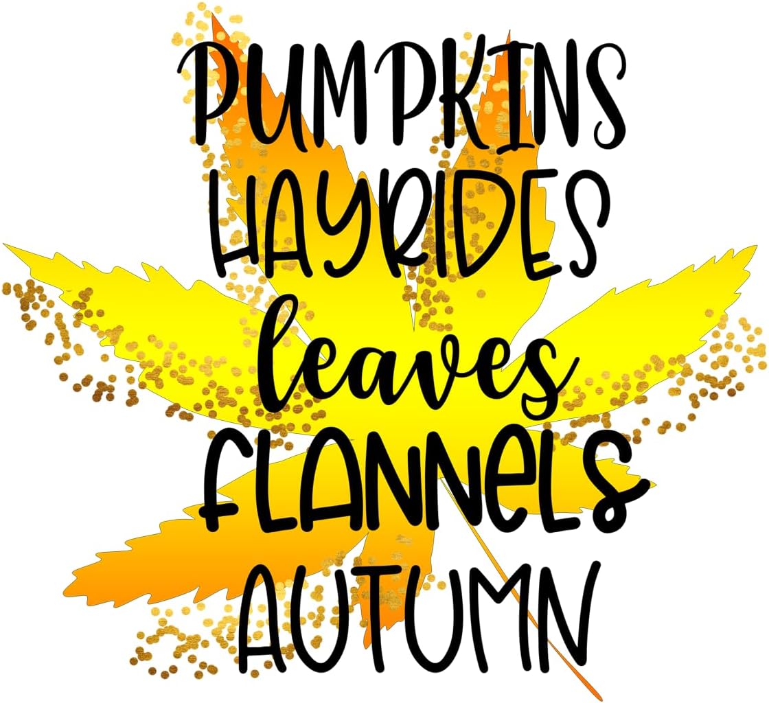 Inspirational Quote Pumpkin Hayrides Leaves Flannels Autumn Motivational Sticker Vinyl Decal Motivation Stickers- 5" Vinyl Sticker Waterproof