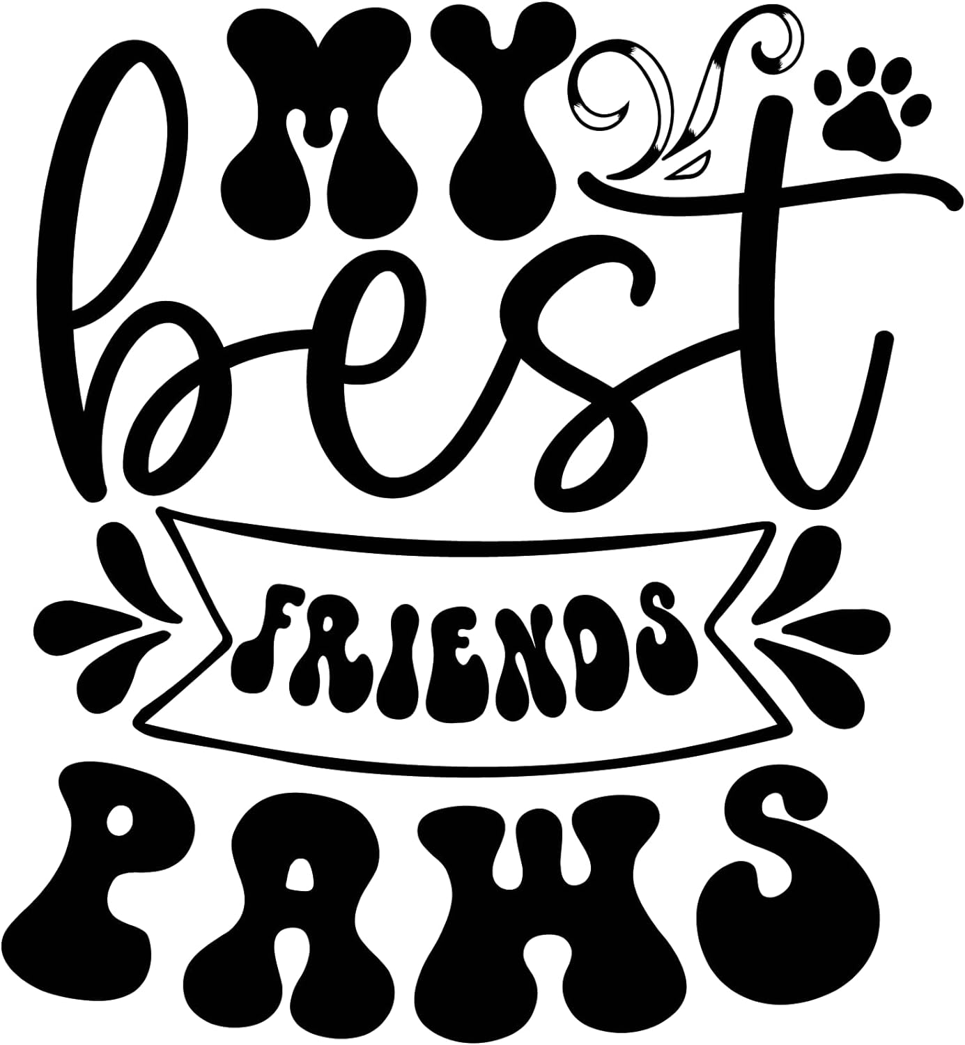 Inspirational Quote "Best Friends Paws" Motivational Sticker Vinyl Decal Motivation Stickers- 5" Vinyl Sticker Waterproof