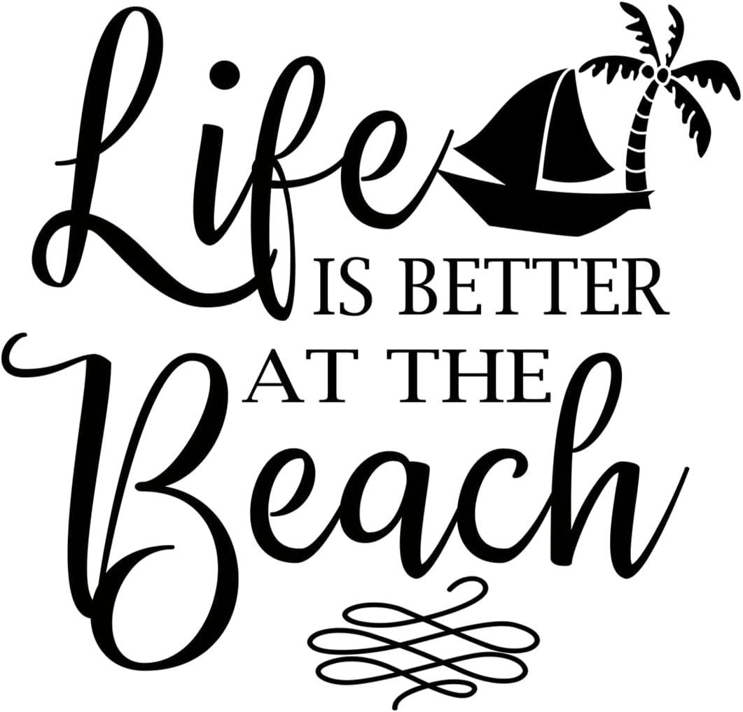 Inspirational Quote "Life is Better at The Beach" Motivational Sticker Vinyl Decal Motivation Stickers- 5" Vinyl Sticker Waterproof