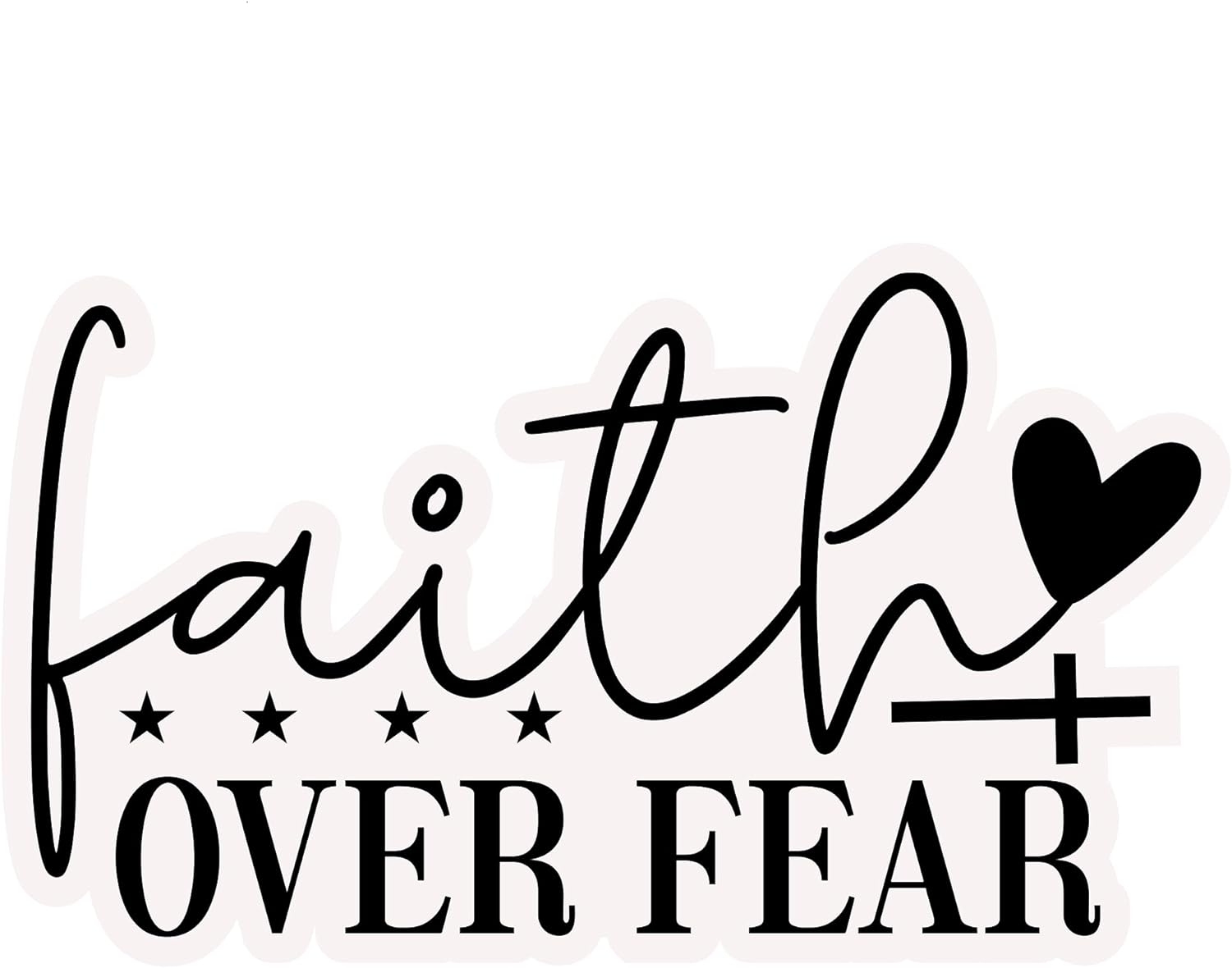 Inspirational Quote "Faith Over Fear, Great Sticker" Motivational Sticker Vinyl Decal Motivation Stickers- 5" Vinyl Sticker Waterproof