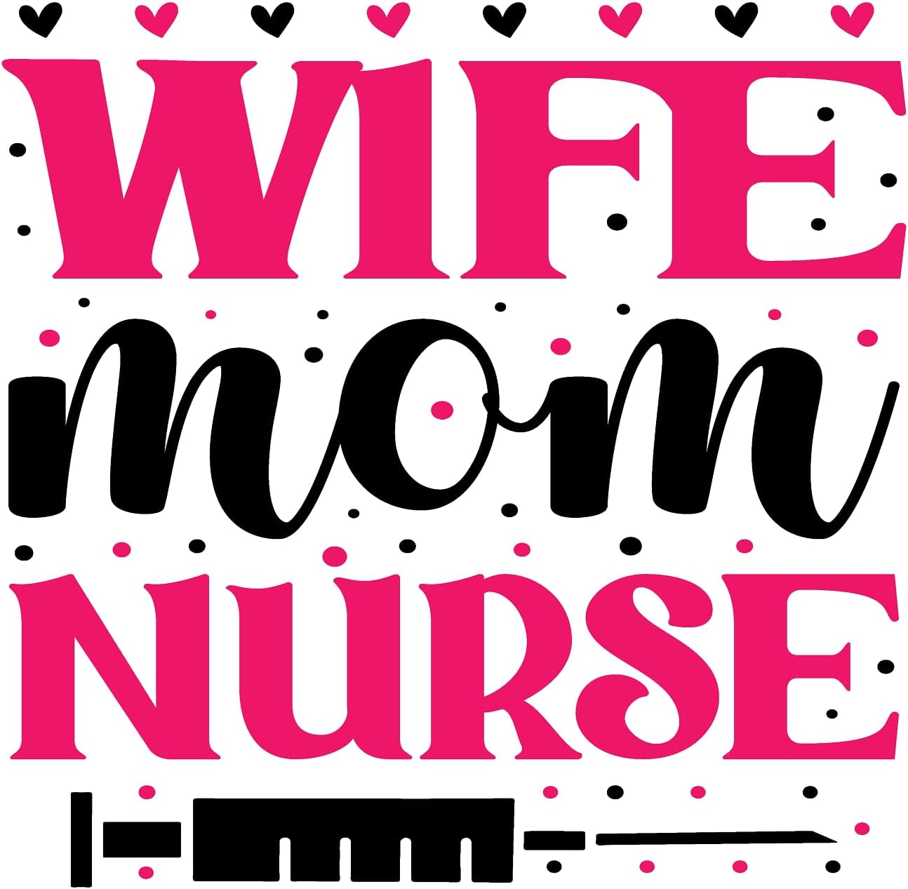 Inspirational Quote "Wife Mom Nurse Sticker" Motivational Sticker Vinyl Decal Motivation Stickers- 5" Vinyl Sticker Waterproof