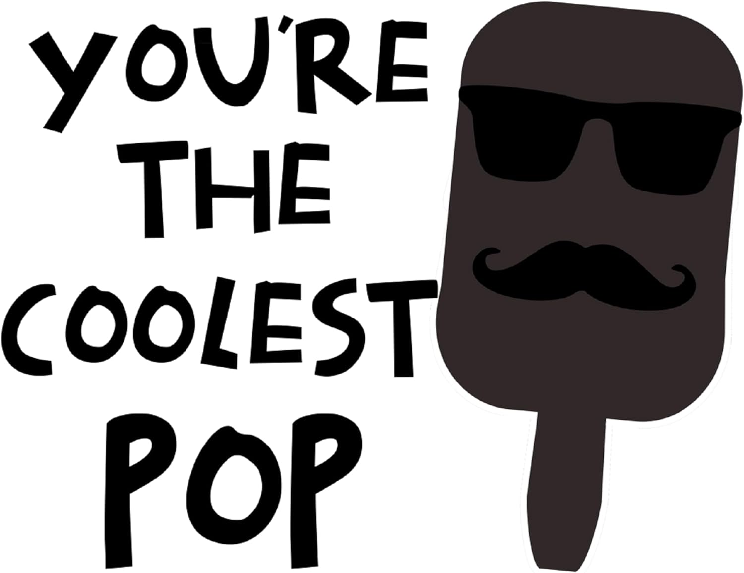 Inspirational Quote "The Coolest Pop" Motivational Sticker Vinyl Decal Motivation Stickers- 5" Vinyl Sticker Waterproof