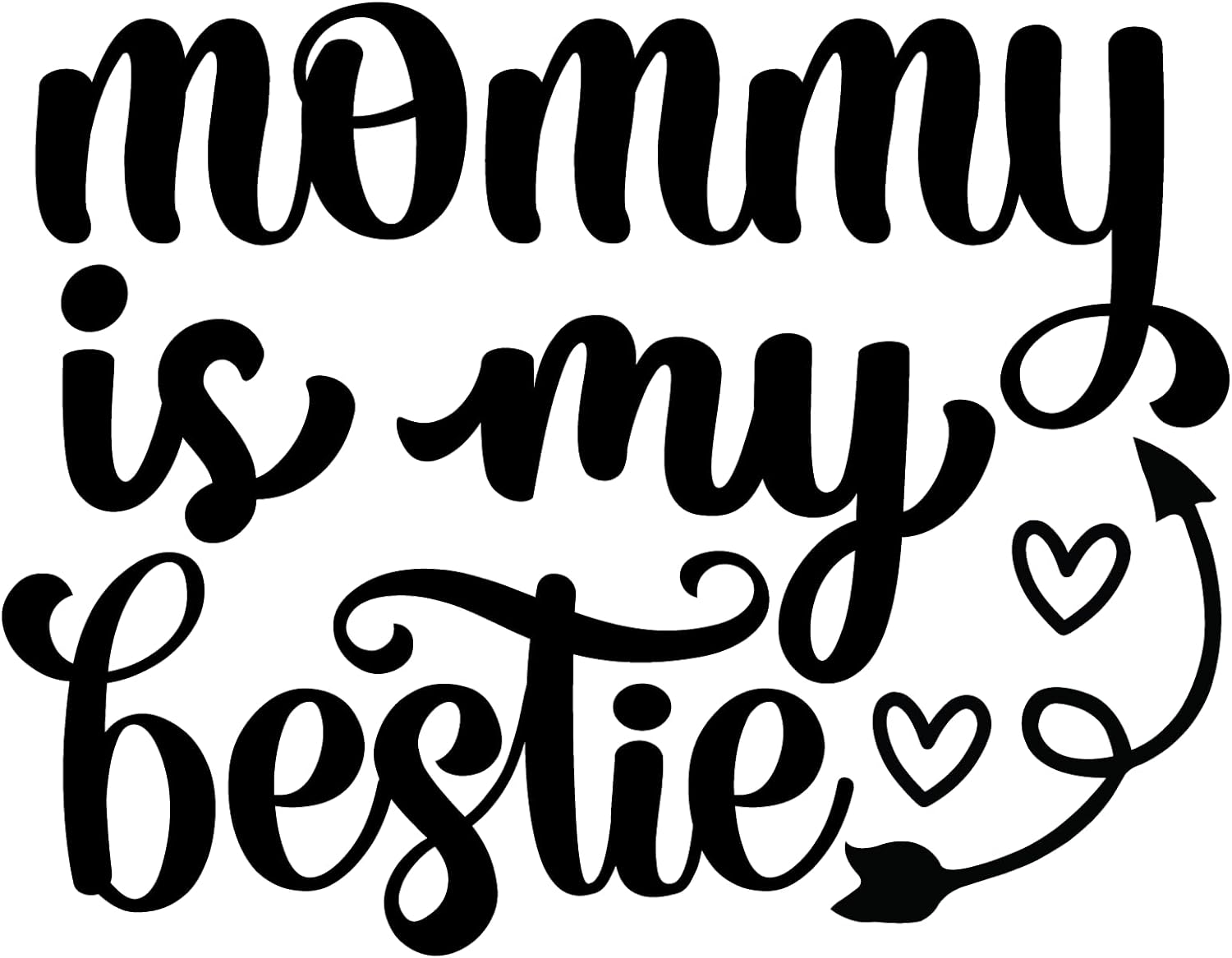 Inspirational Quote "Mommy is My Bestie" Motivational Sticker Vinyl Decal Motivation Stickers- 5" Vinyl Sticker Waterproof